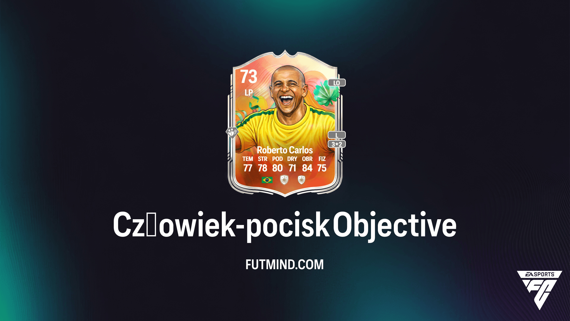 FC 26: Jak odblokować Roberto Carlosa? Zadania Człowiek-pocisk w Ultimate Team