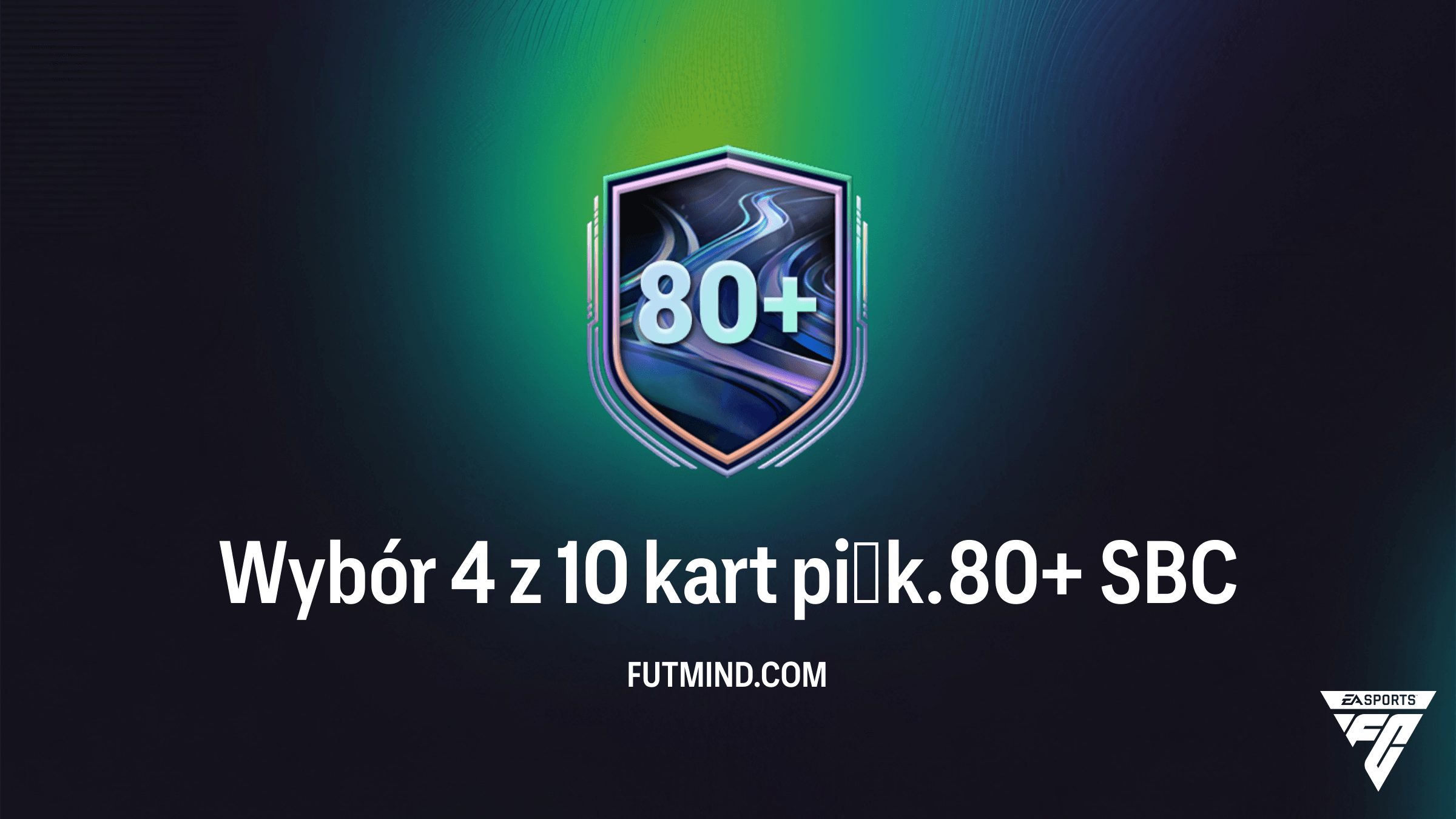 FC 26: Wybór 4 z 10 kart piłk. 80+ SBC – Najlepsze rozwiązanie i analiza opłacalności