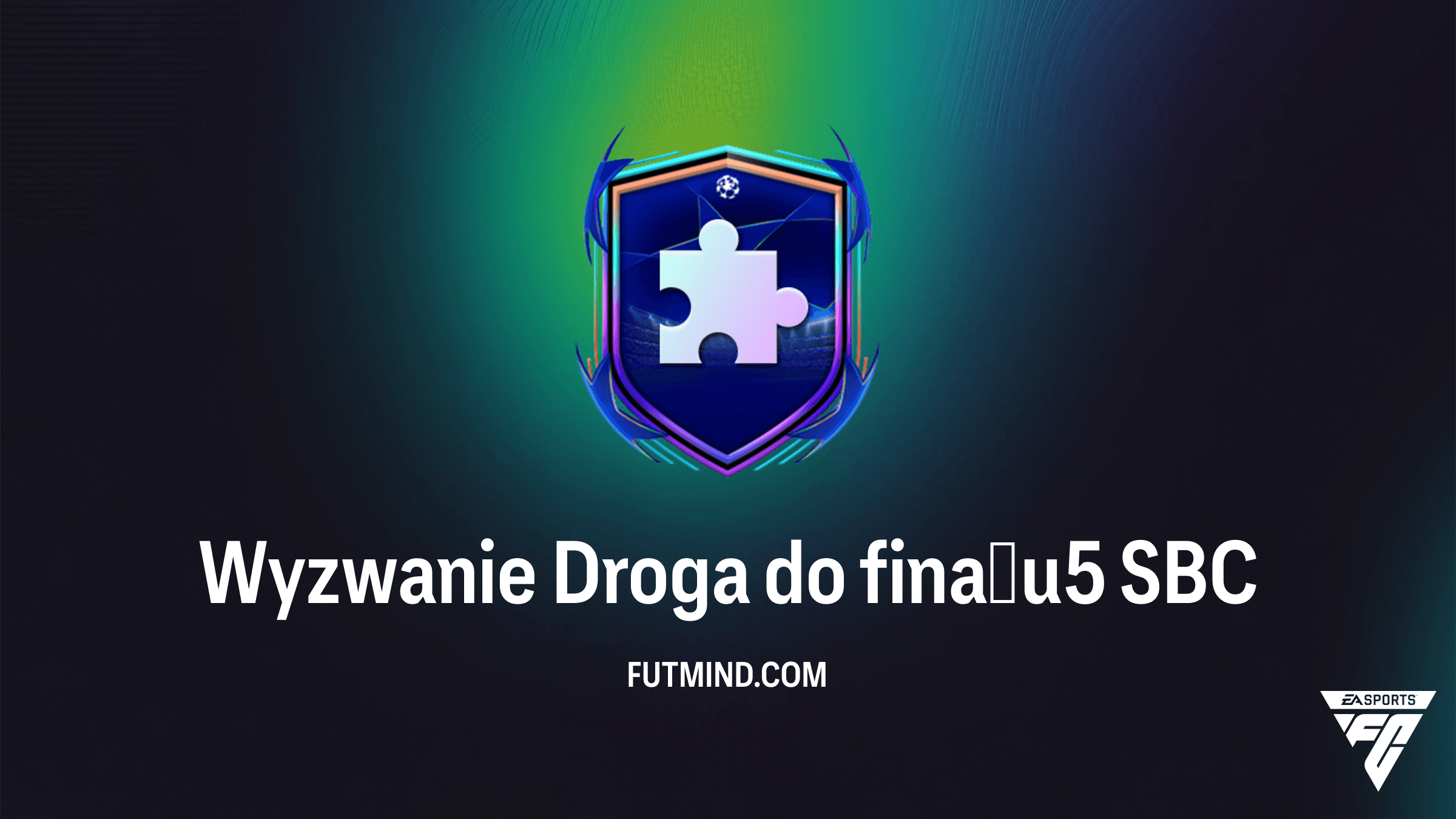 Wyzwanie Droga do finału 5 SBC w FC 26: Rozwiązania, Koszt i Nagrody