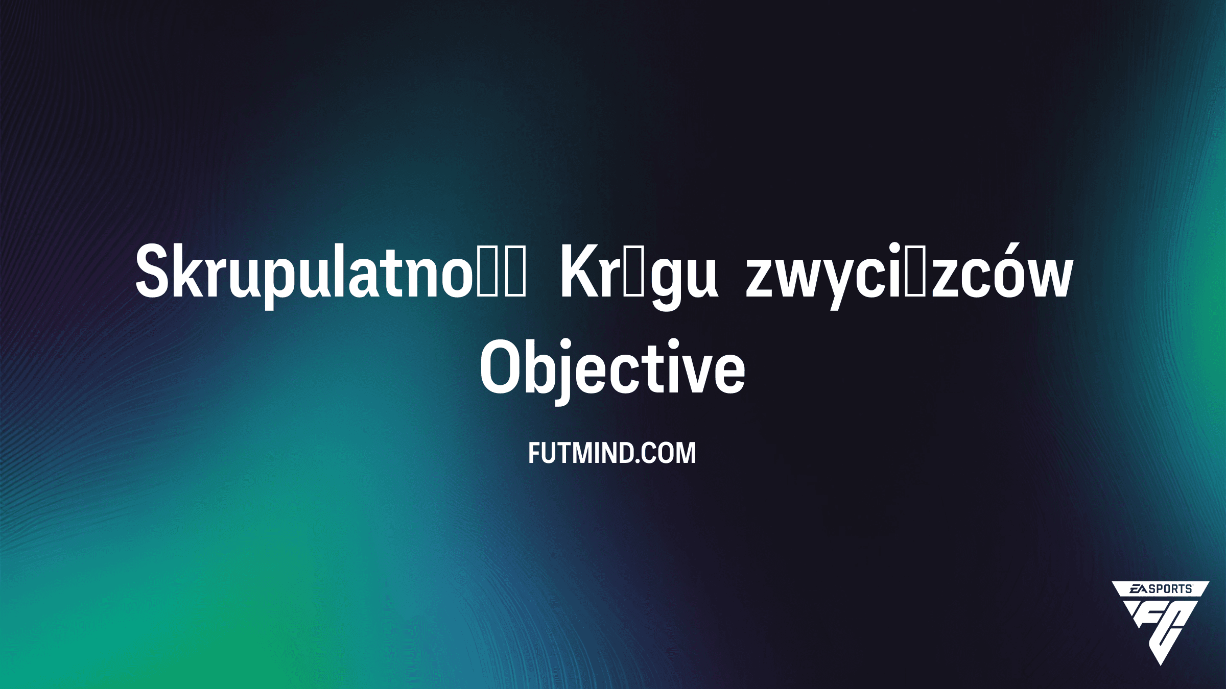 Skrupulatność Kręgu zwycięzców – Jak zdobyć kartę Tytanów Trofeów w FC 26?