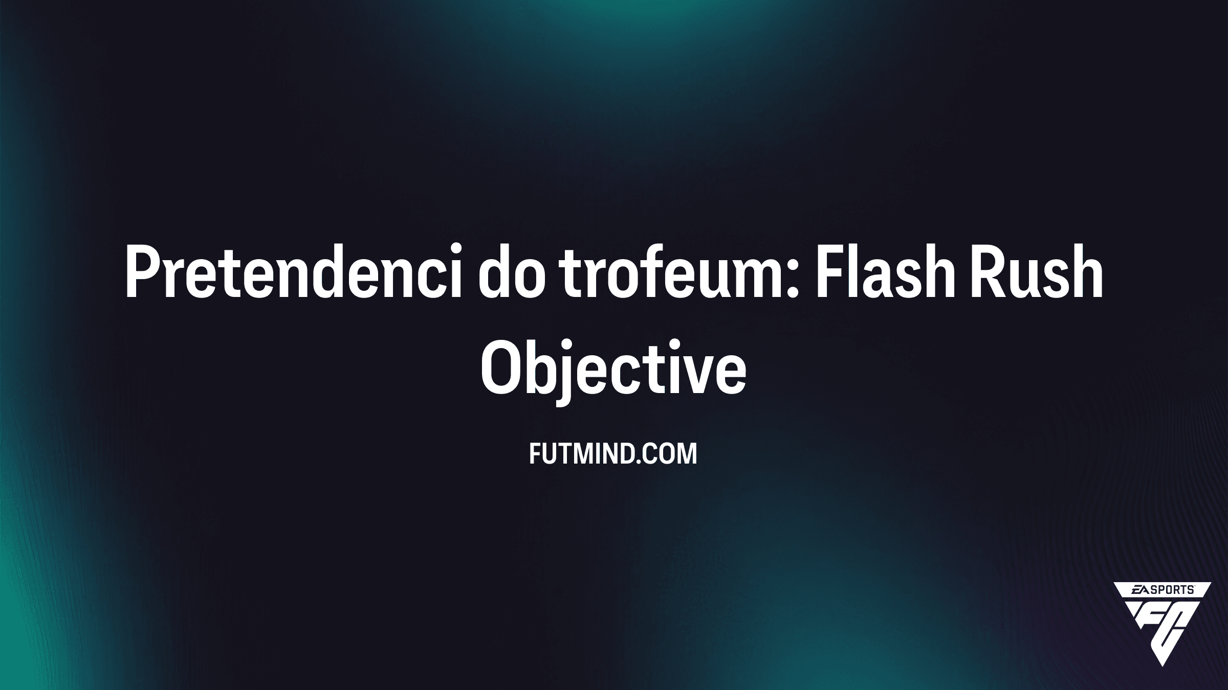 Jak ukończyć Pretendenci do trofeum: Flash Rush w FC 26? Wymagania i nagrody