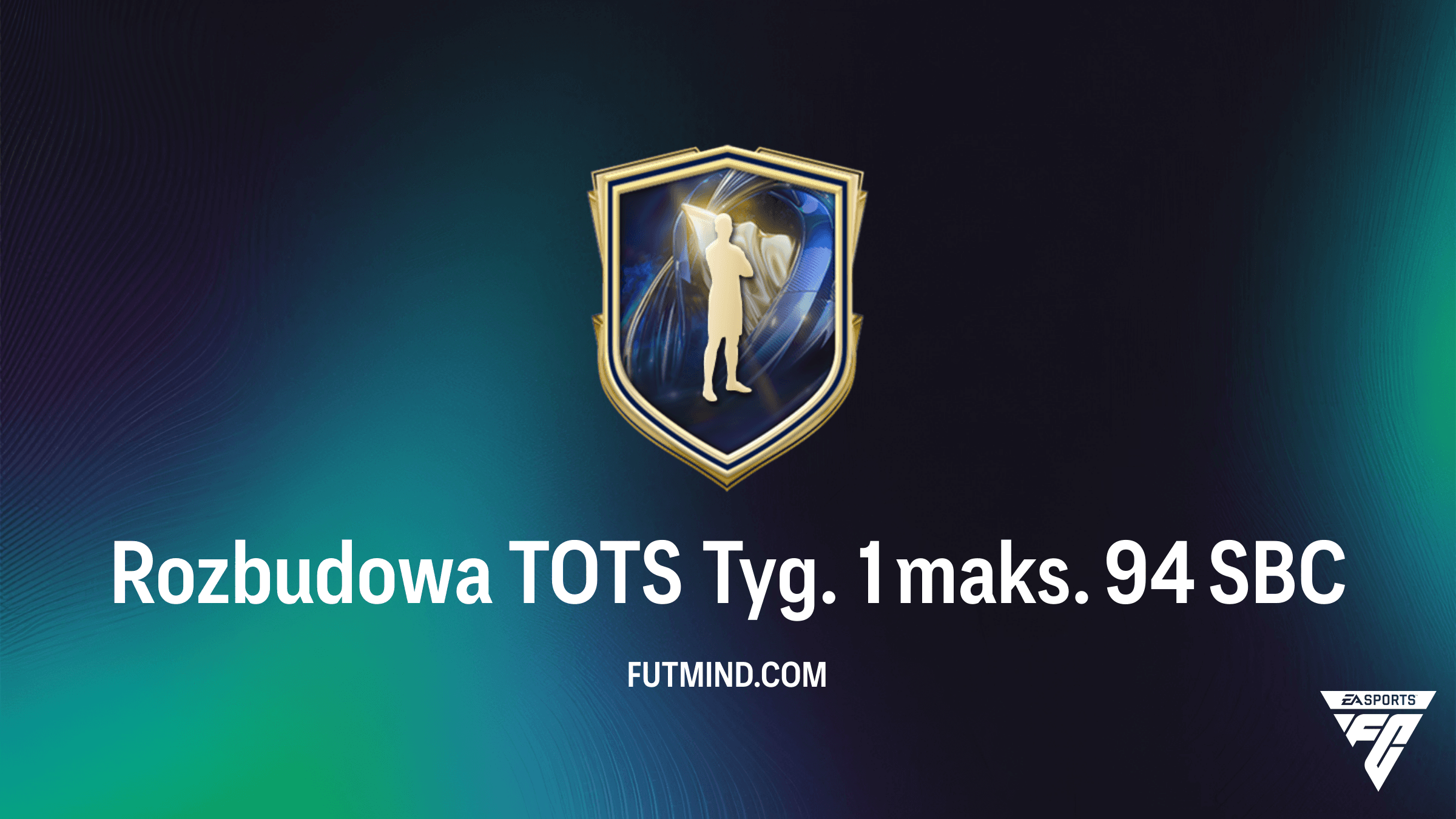 Jak ukończyć SBC Rozbudowa TOTS Tyg. 1 maks. 94 w FC 26? Rozwiązania i analiza