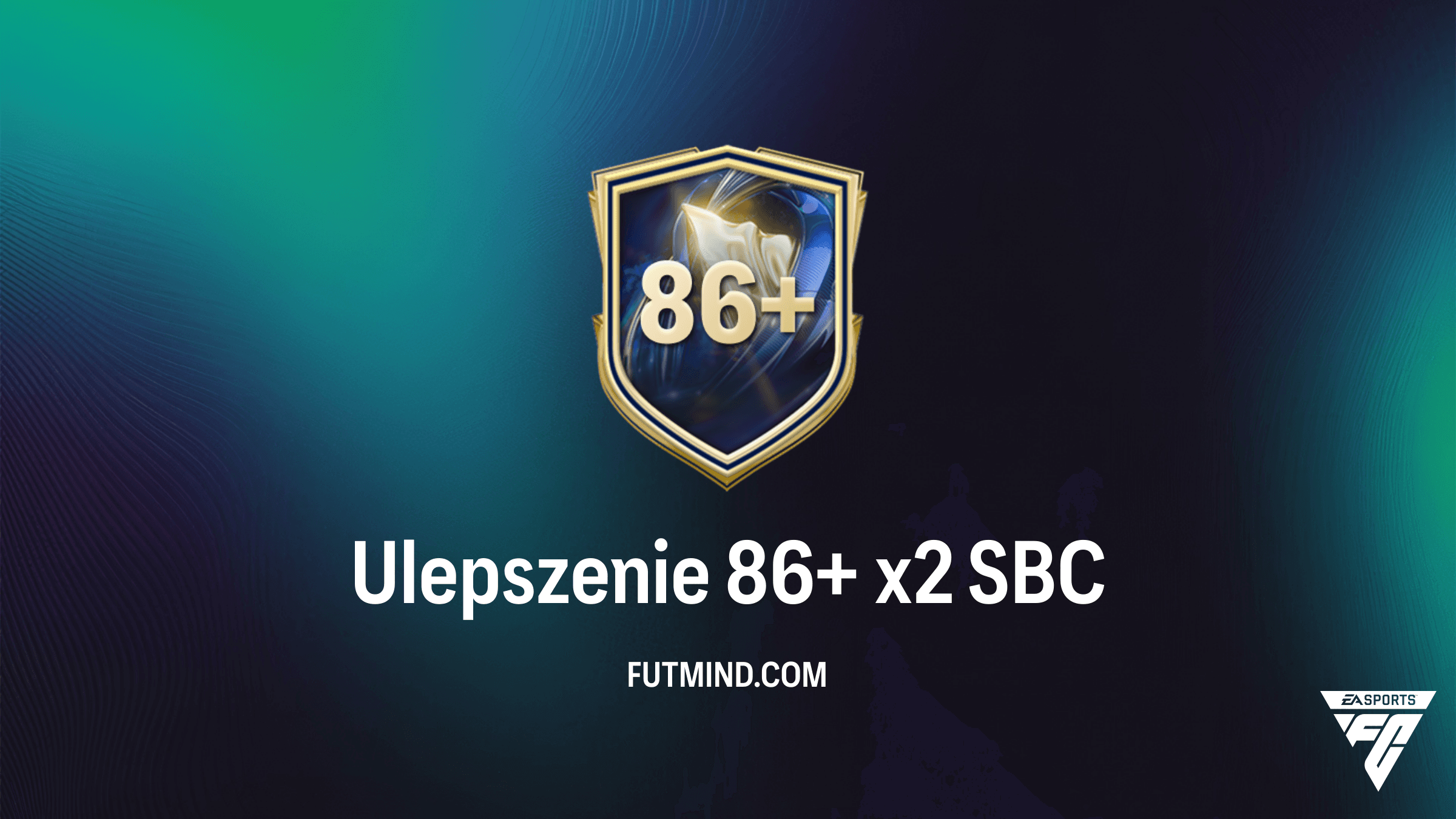 Nowe SBC Ulepszenie 86+ x2 w FC 26 – Jak tanio ukończyć i co można trafić?