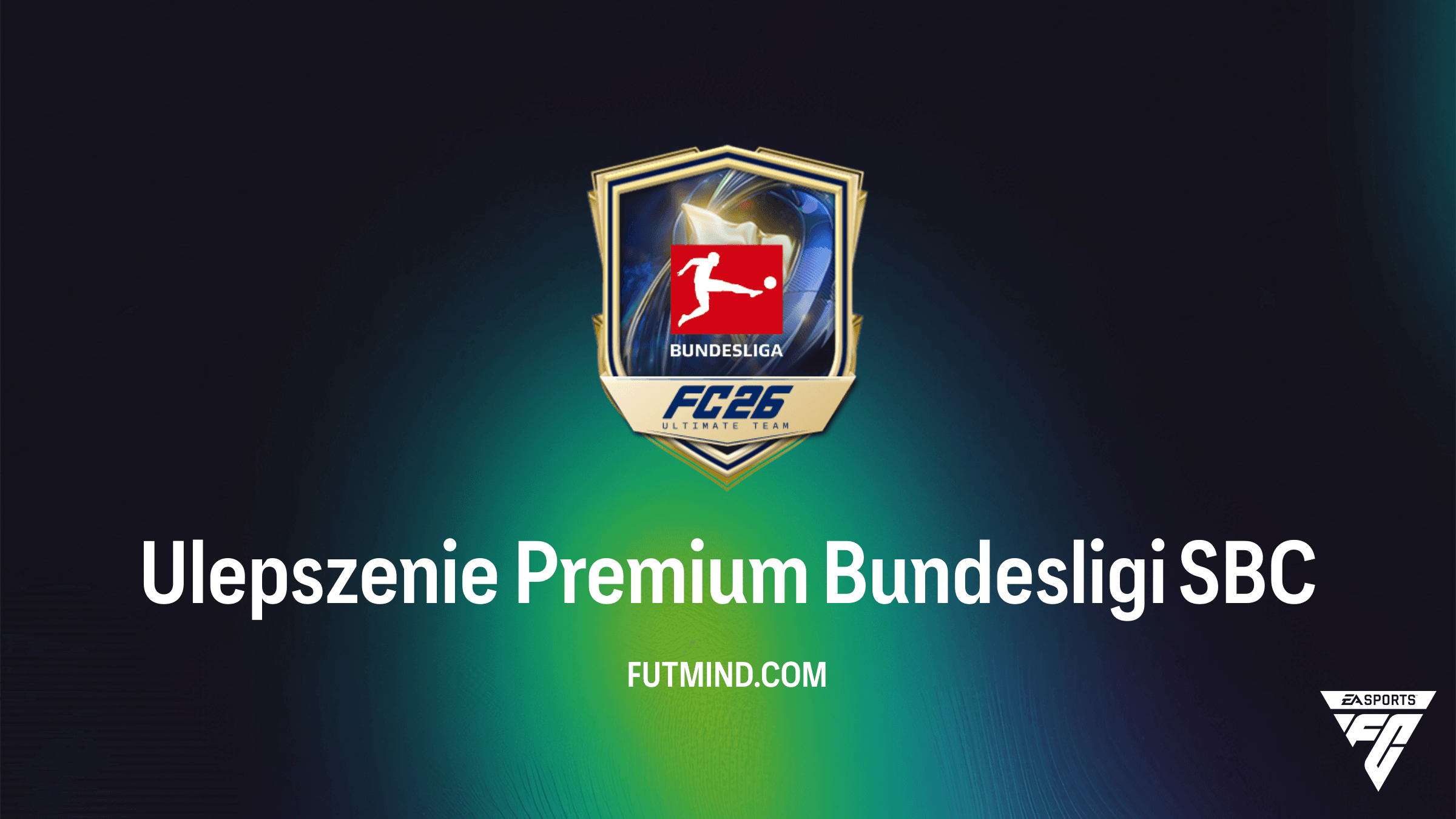 Ulepszenie Premium Bundesligi w FC 26: Najlepszy sposób na karty TOTS?