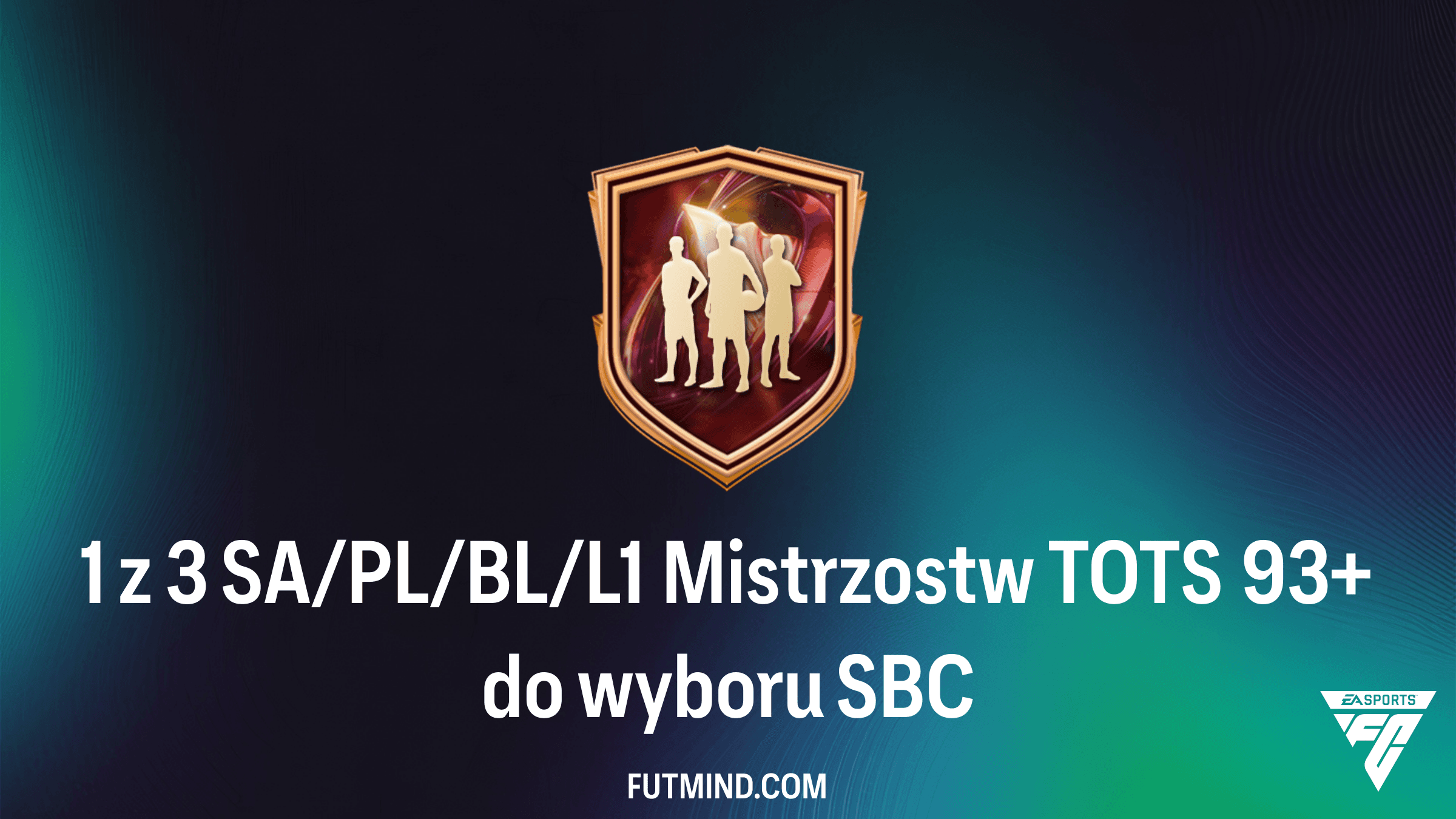 1 z 3 SA/PL/BL/L1 Mistrzostw TOTS 93+ do wyboru – Czy warto ukończyć to SBC w FC 26?