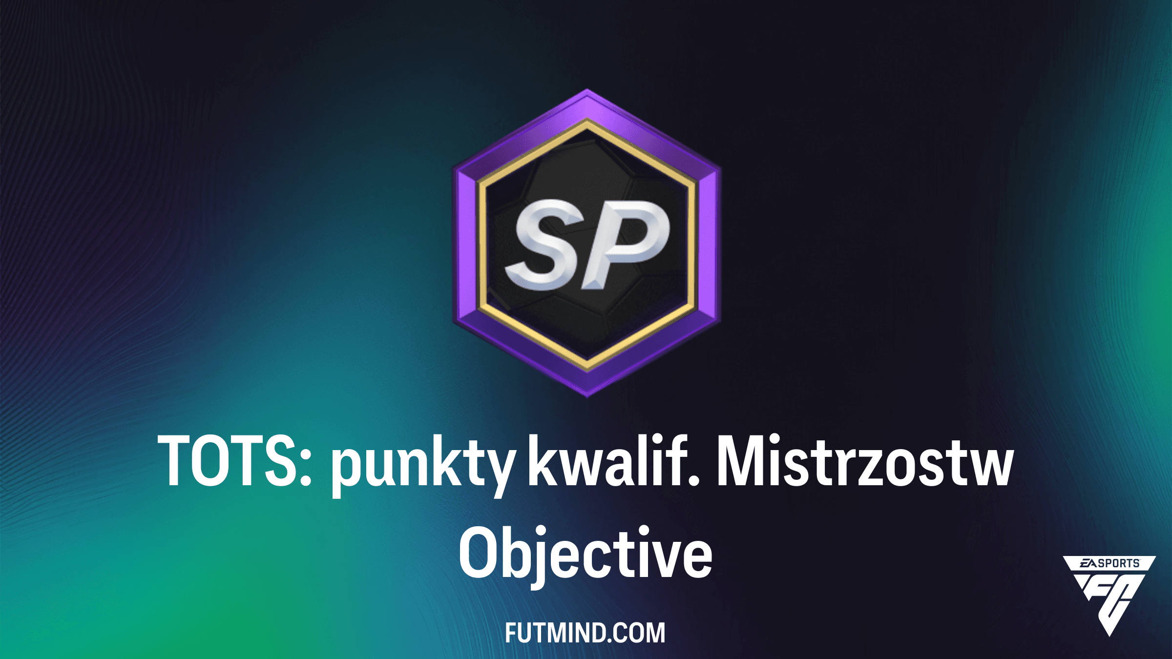 TOTS: punkty kwalif. Mistrzostw – Jak szybko zdobyć punkty do FUT Champions w FC 26?