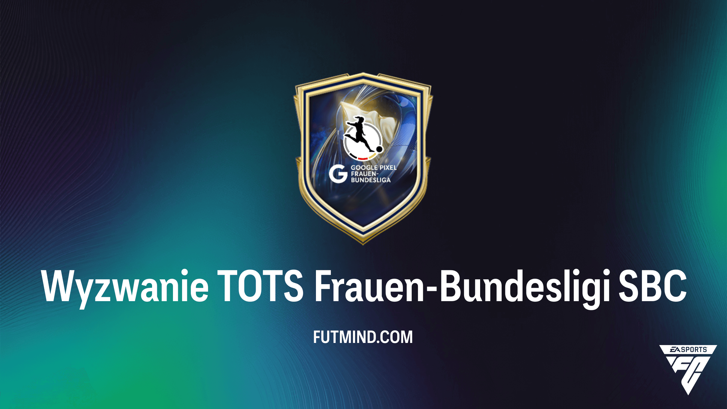 Wyzwanie TOTS Frauen-Bundesligi: Najtańsze rozwiązanie i analiza nagród w FC 26