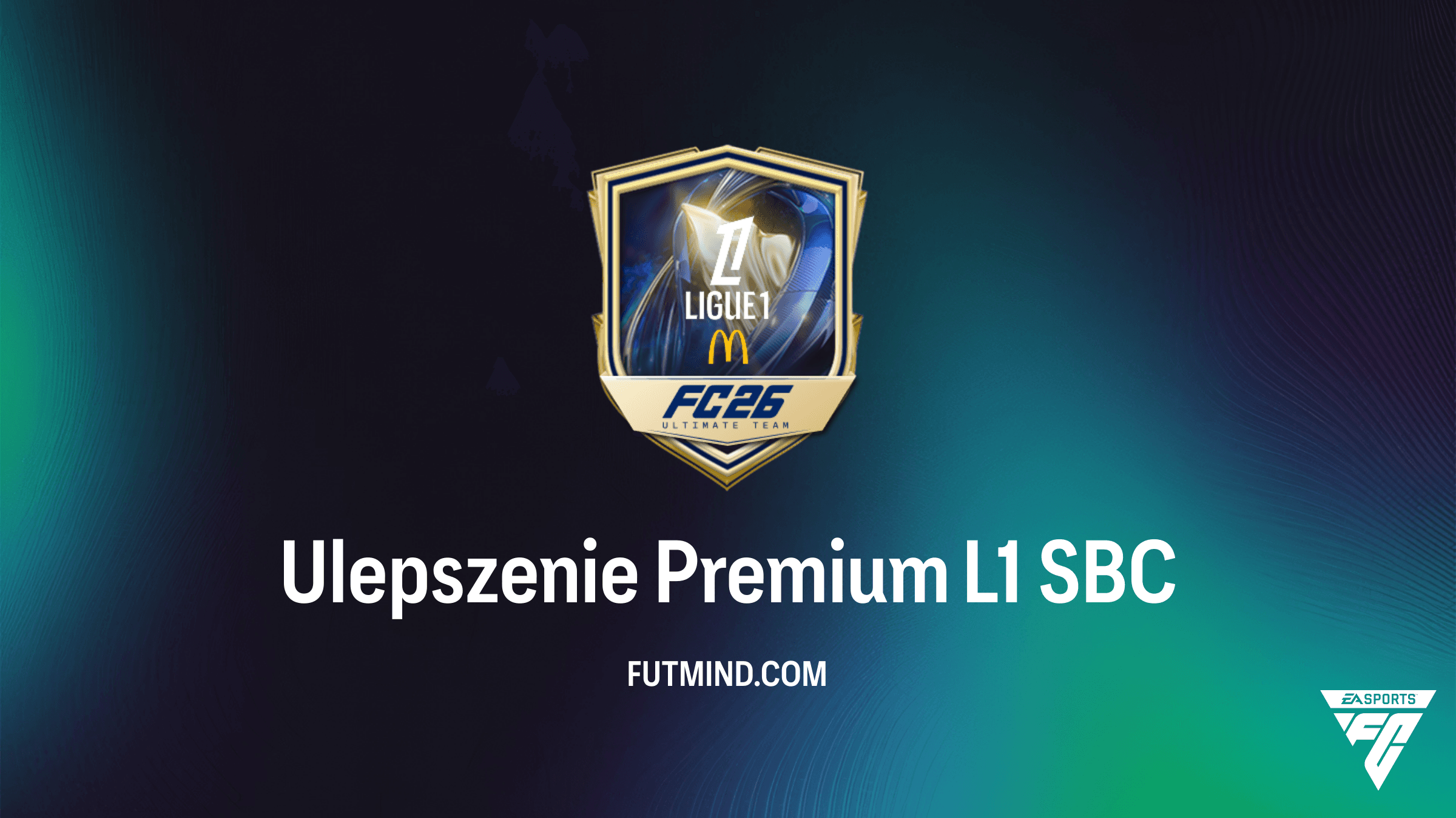 FC 26: SBC Ulepszenie Premium L1 – Najlepsze rozwiązanie i analiza opłacalności