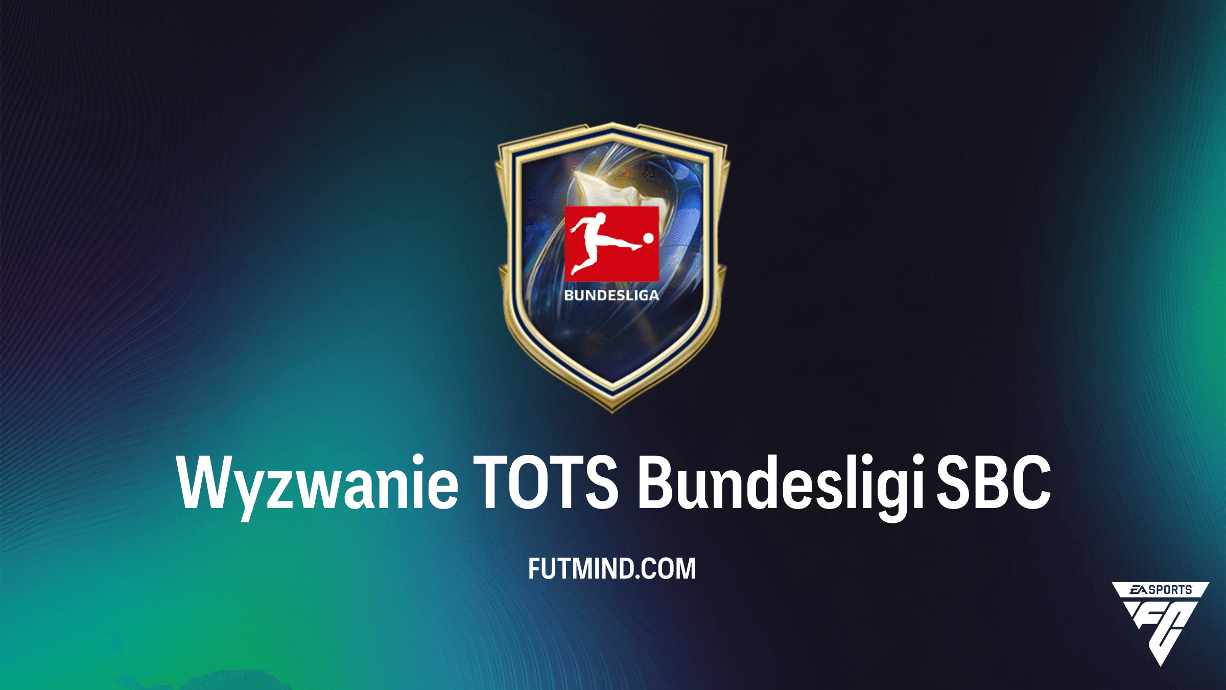 Wyzwanie TOTS Bundesligi SBC: Rozwiązanie i analiza nagrody w FC 26