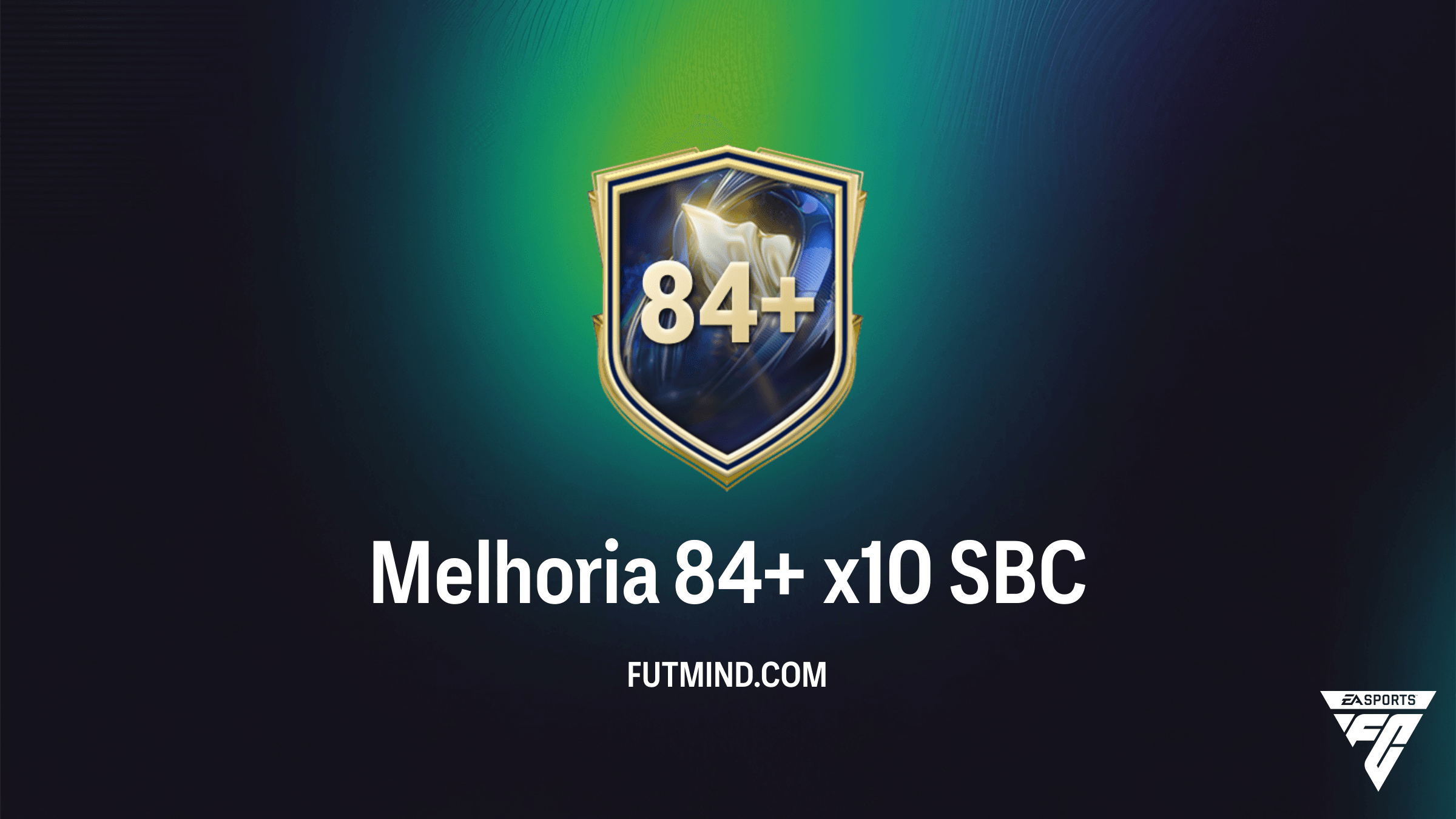 Como Completar o SBC Melhoria 84+ x10 no FC 26: Vale a Pena?