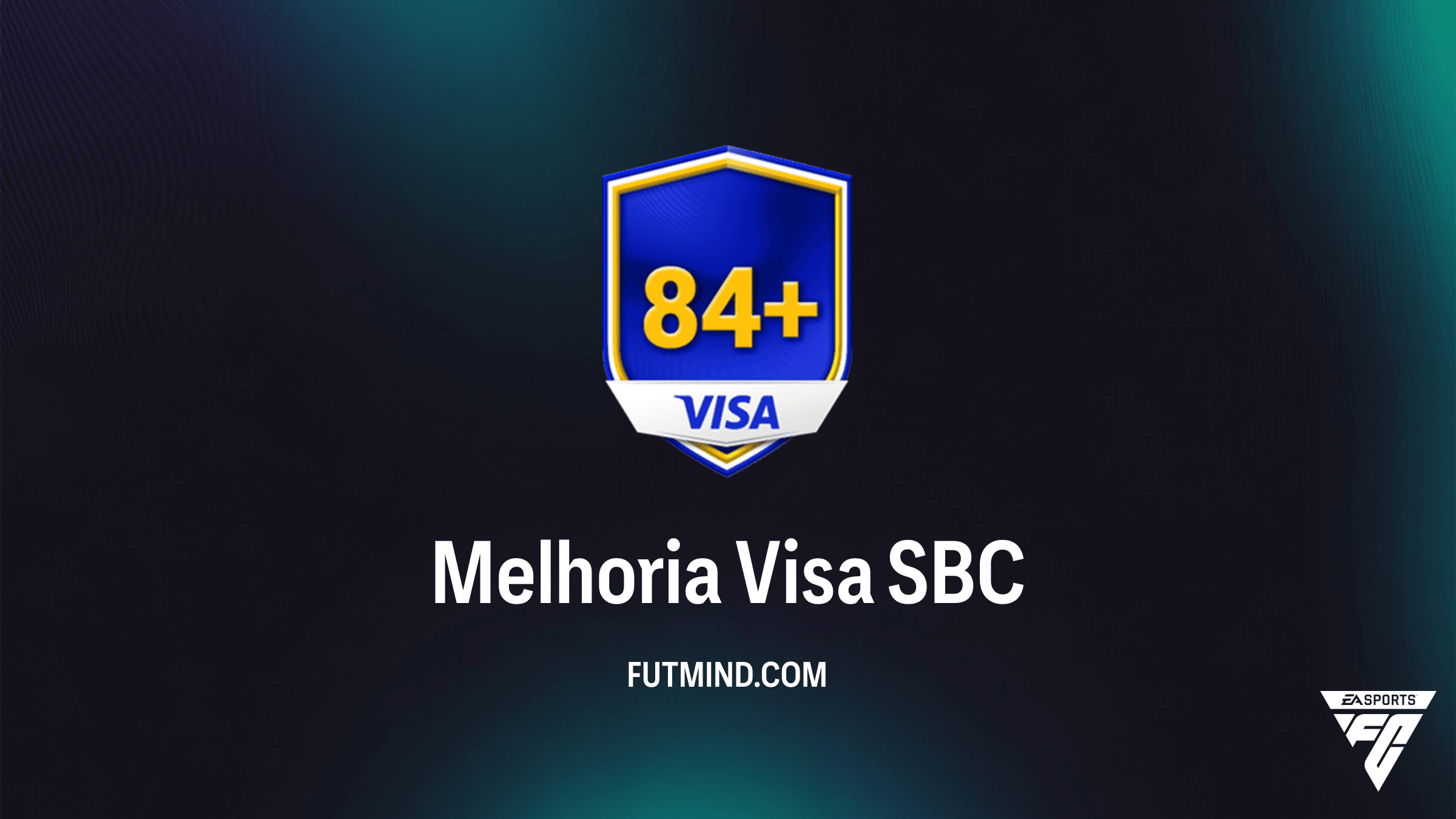 Guia SBC Melhoria Visa no FC 26: Vale a Pena o Pack 84+ x7?