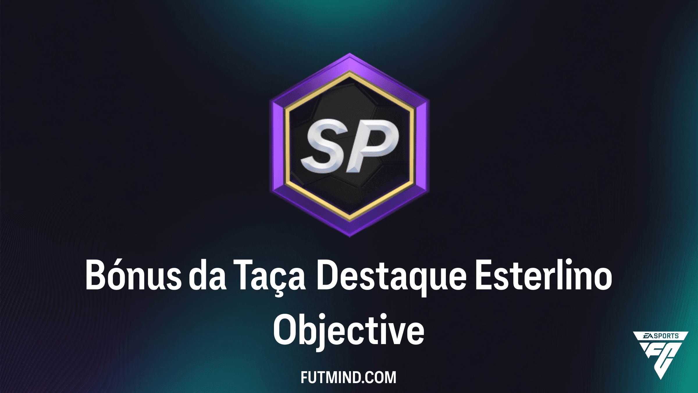 Guia Completo: Como completar o Bónus da Taça Destaque Esterlino no FC 26