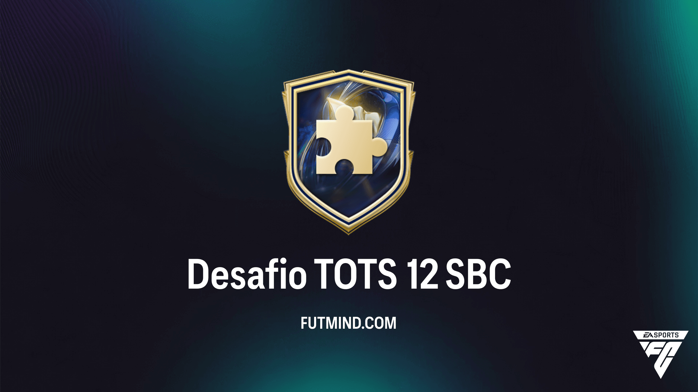 Como completar o SBC Desafio TOTS 12 no FC 26: Guia de Solução e Vale a Pena?