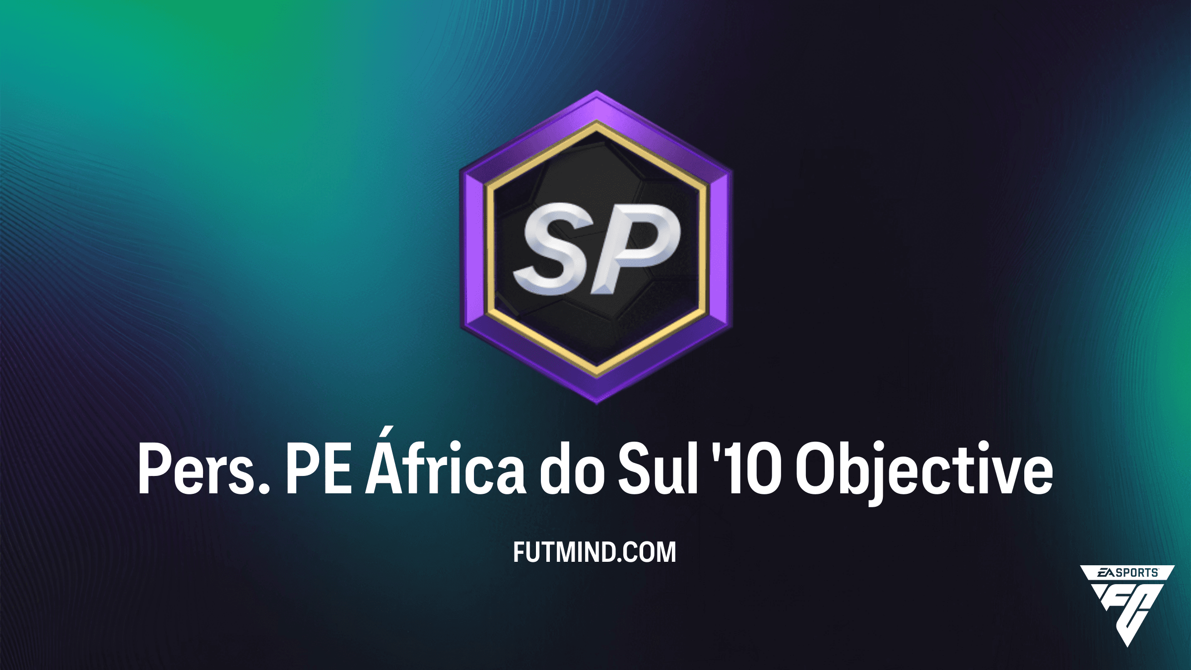 Guia do Objetivo Pers. PE África do Sul '10: Ganhe XP no FC 26