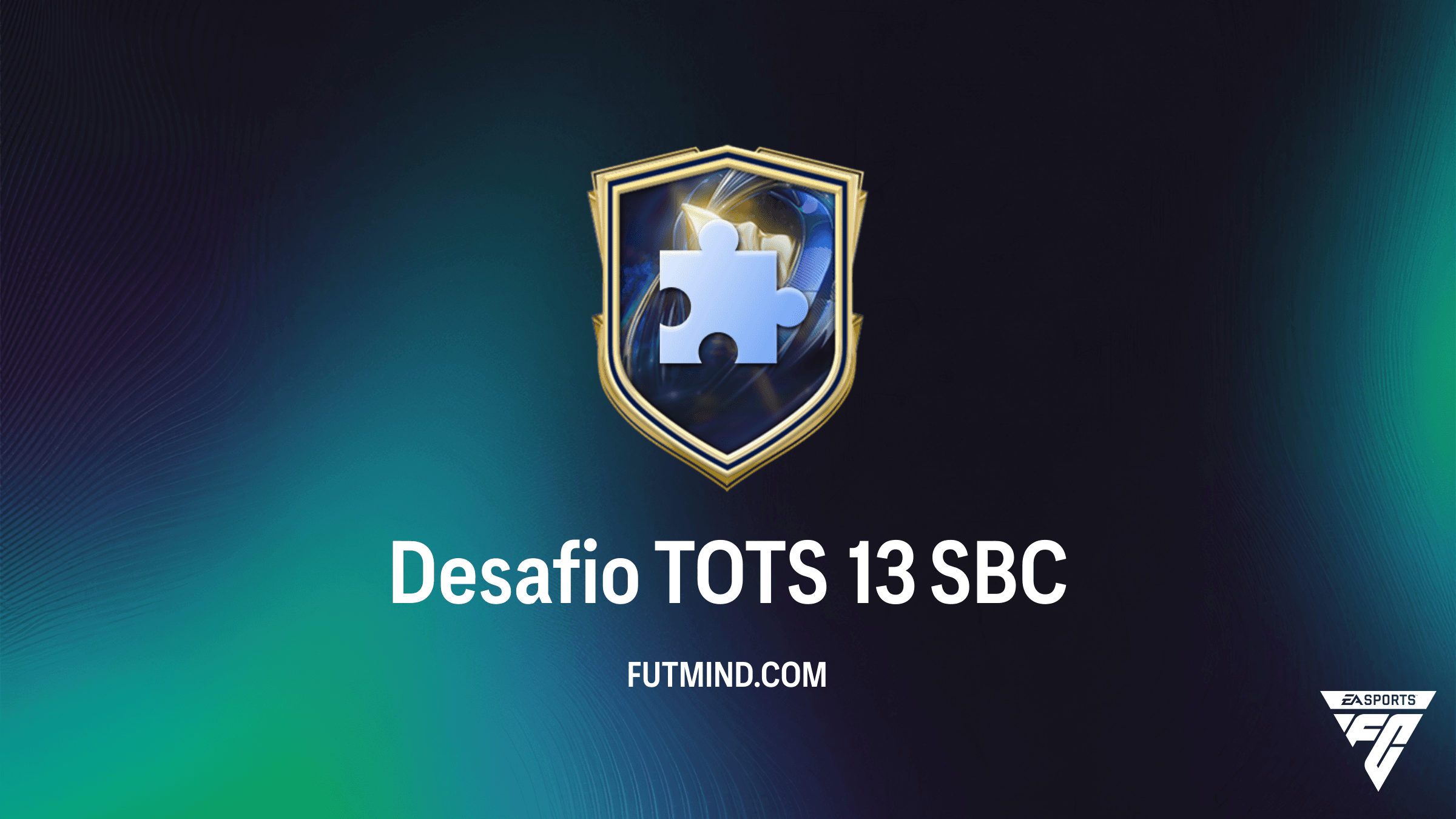Como Completar o SBC Desafio TOTS 13 no FC 26: Guia de Solução e Vale a Pena?