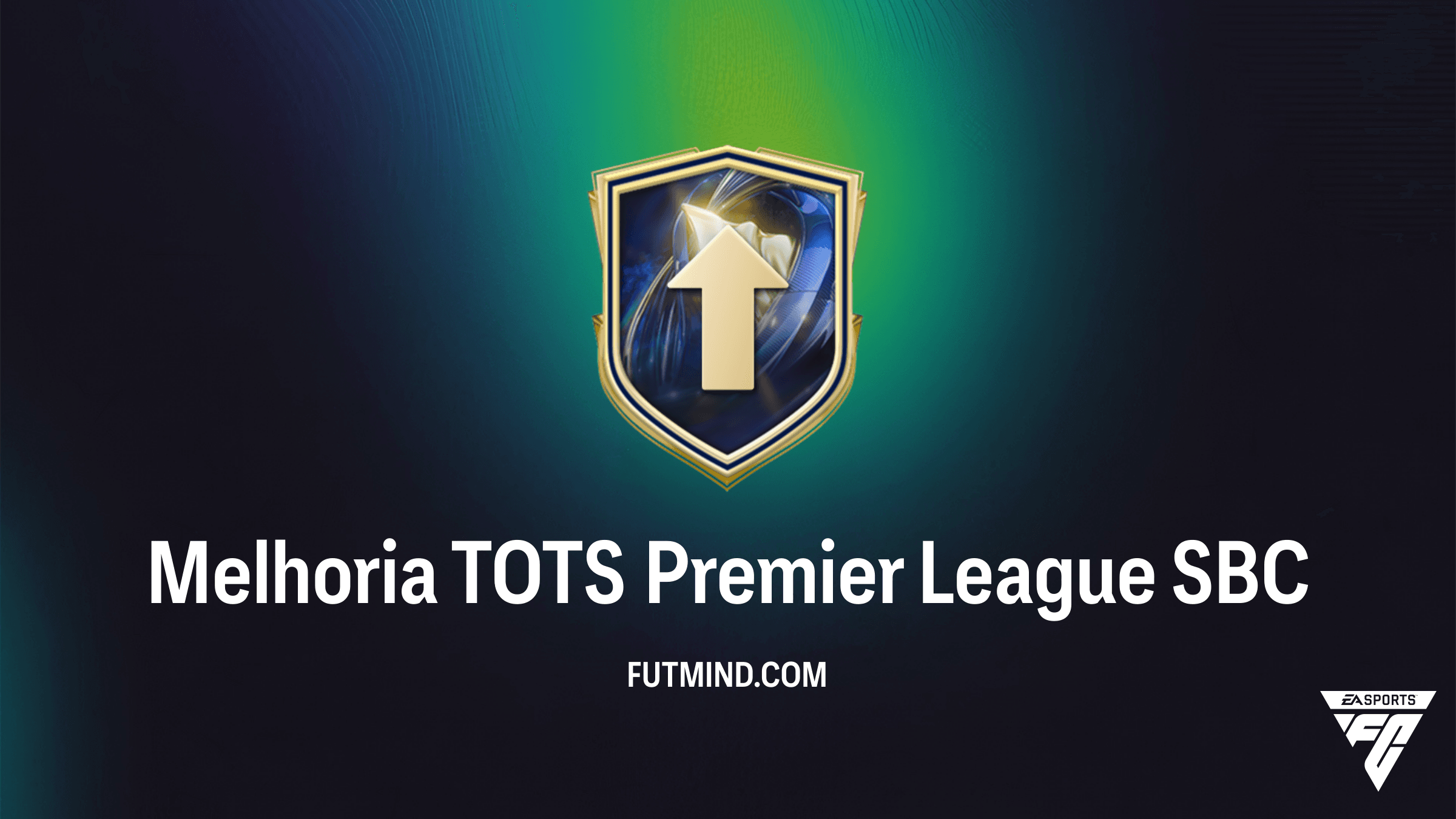 Como Completar o SBC Melhoria TOTS Premier League no FC 26: Vale a Pena?