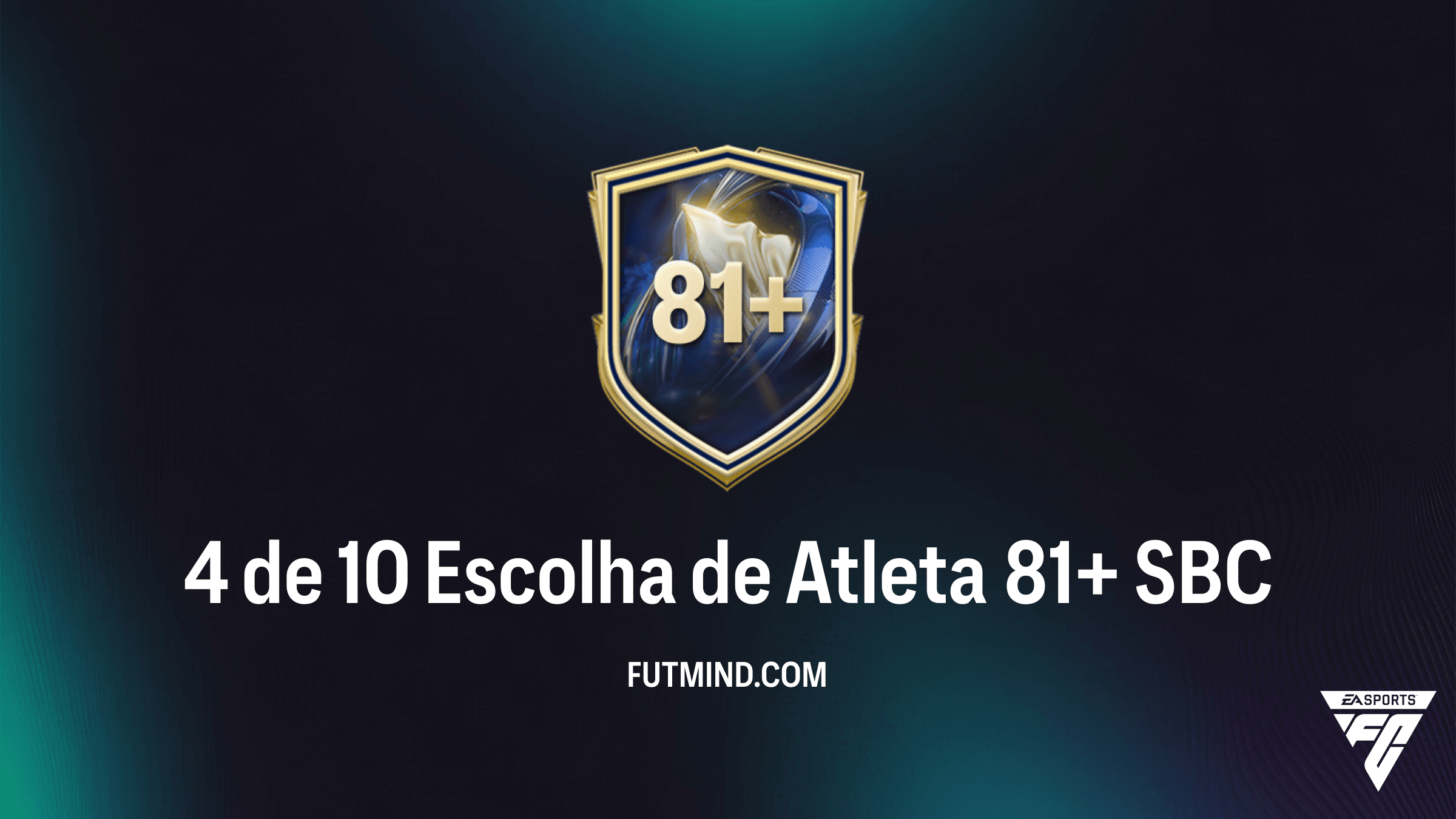 Como completar o SBC 4 de 10 Escolha de Atleta 81+ no FC 26 - Vale a Pena?