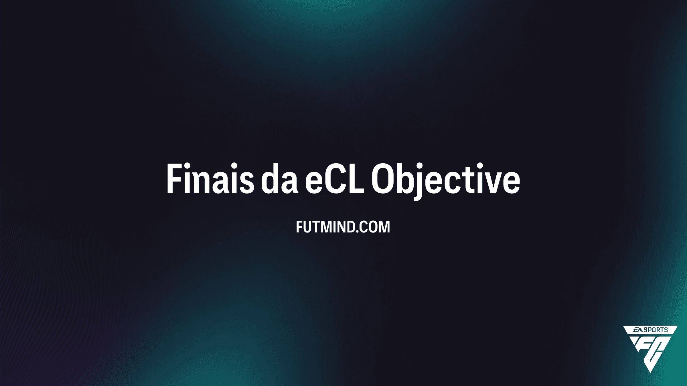 Como completar o Objetivo Finais da eCL no FC Ultimate Team