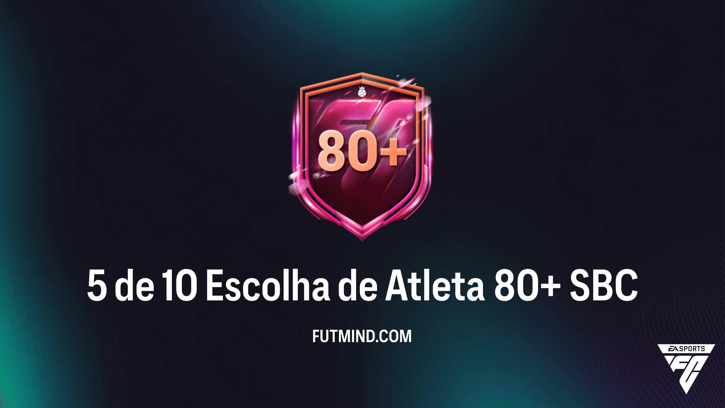 SBC 5 de 10 Escolha de Atleta 80+ no FC 26: Guia Completo e Melhores Soluções
