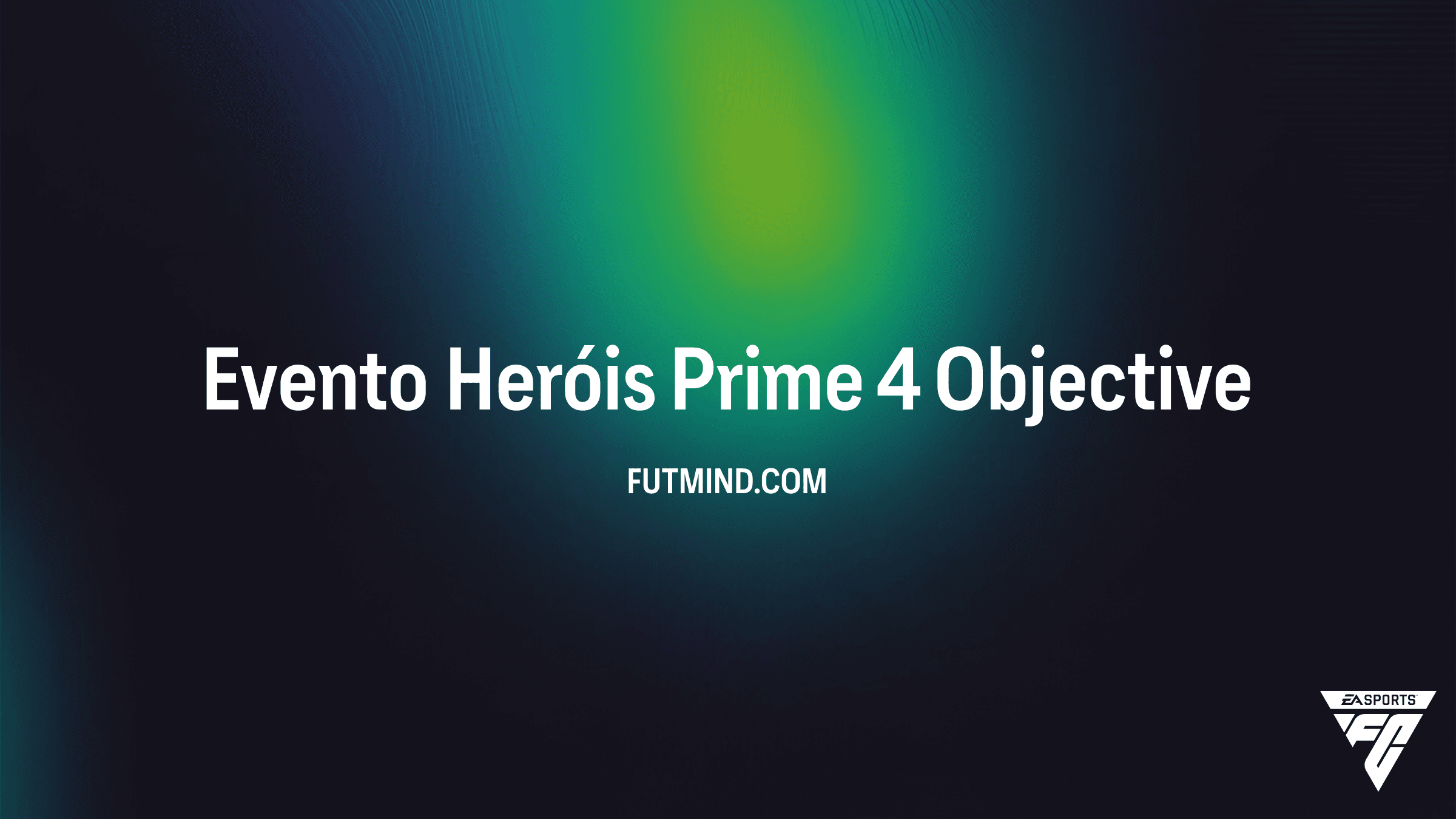 Como Completar o SBC Evento Heróis Prime 4 no FC 26: Guia de Recompensas
