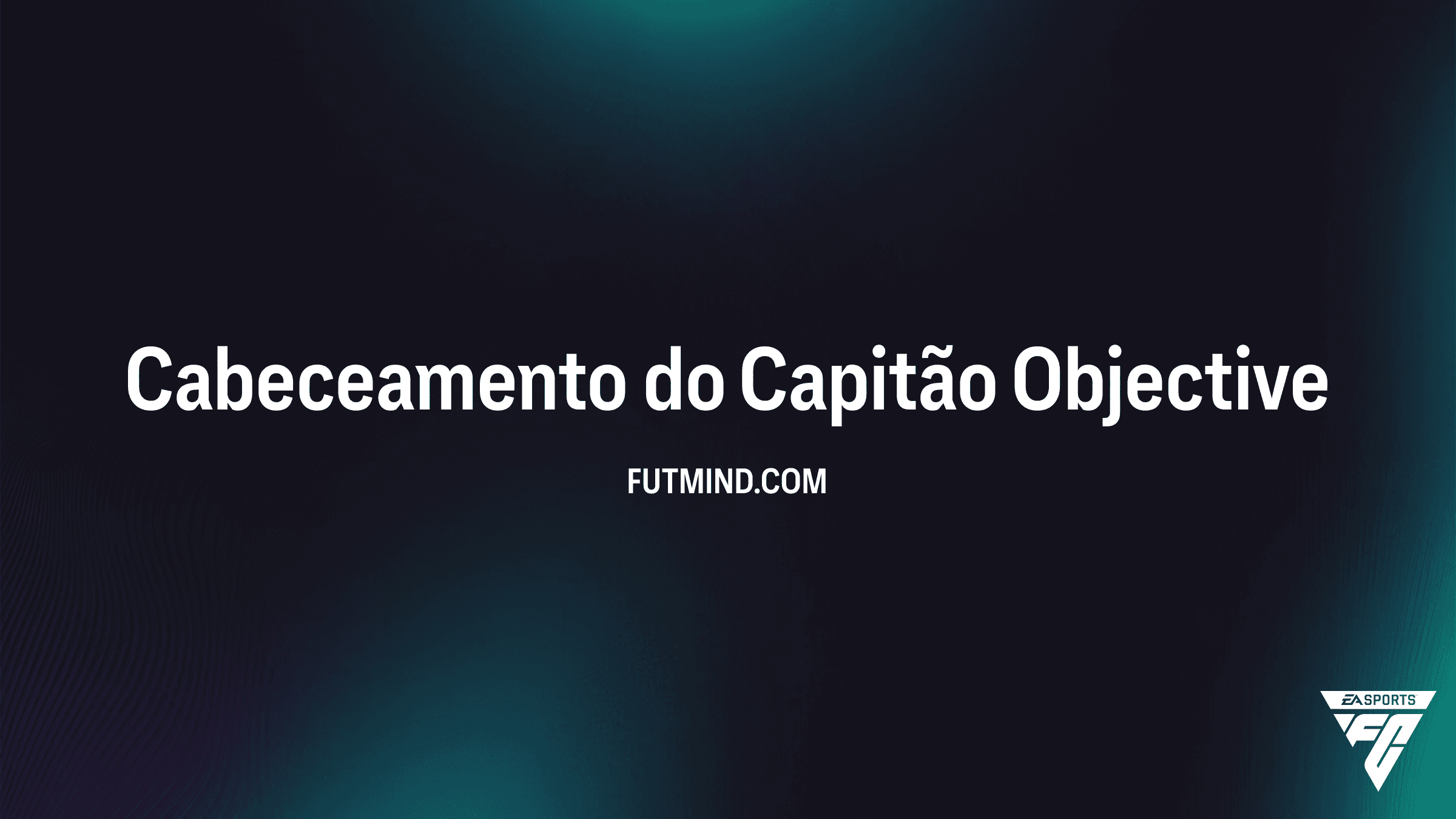 Como Completar o Objetivo Cabeceamento do Capitão no FC 26