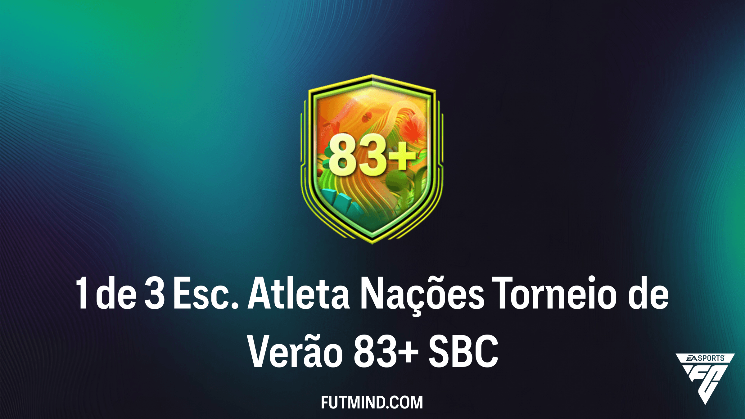 Guia do SBC 1 de 3 Esc. Atleta Nações Torneio de Verão 83+: Vale a pena no FC 26?