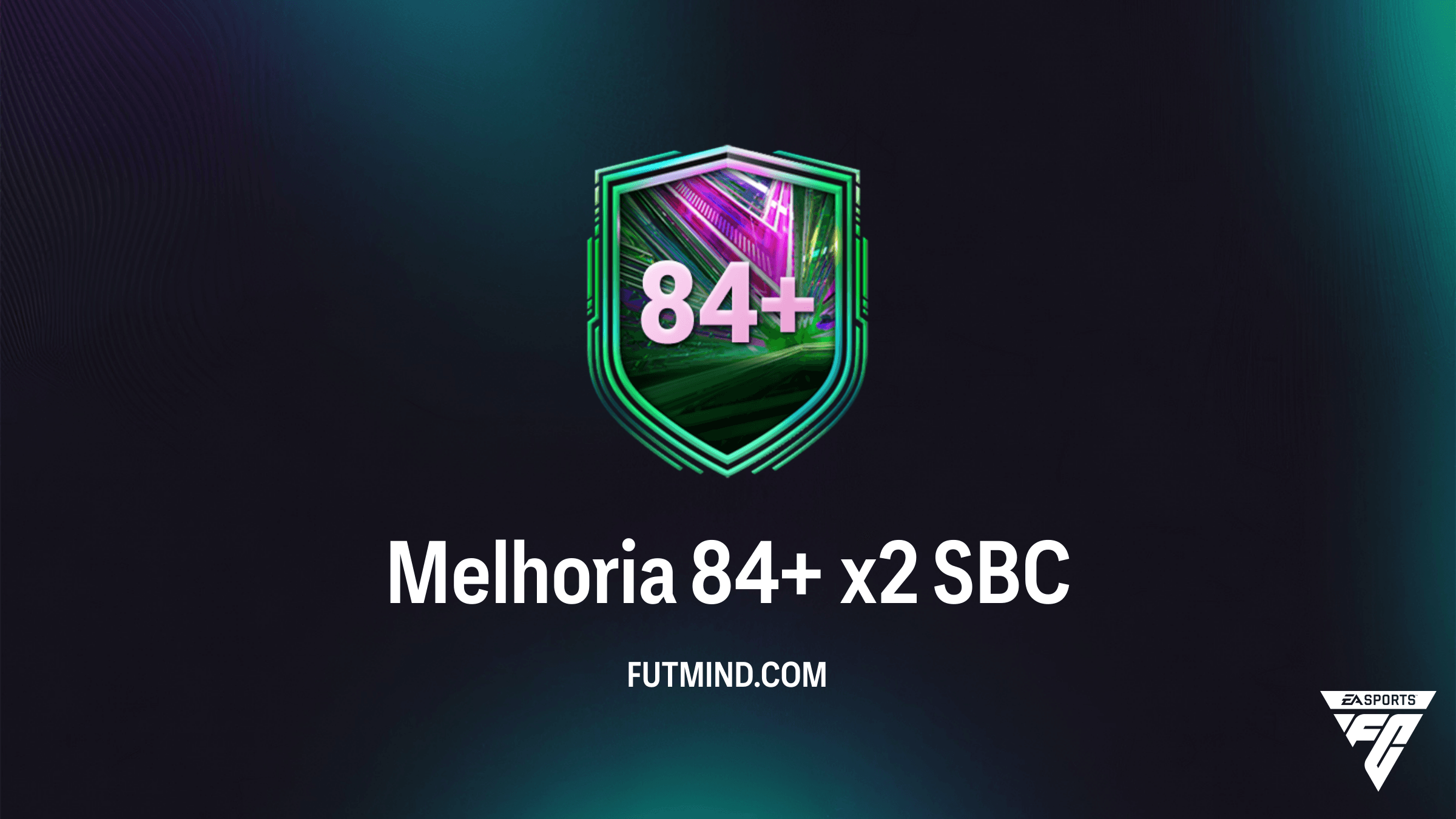 Guia Completo do SBC Melhoria 84+ x2 no FC 26: Vale a Pena Completar?