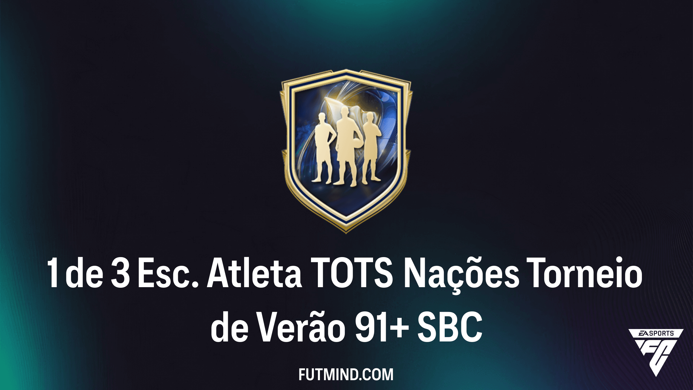 SBC 1 de 3 Esc. Atleta TOTS Nações Torneio de Verão 91+: Guia Completo e Vale a Pena?
