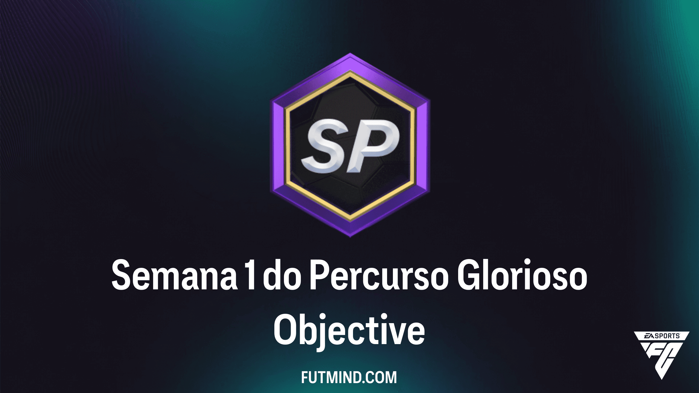 Guia Completo: Como completar o Objetivo Semana 1 do Percurso Glorioso no FC 26