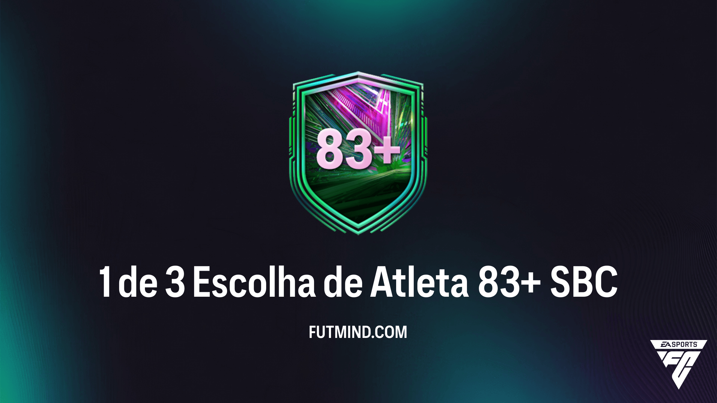 Como Completar o SBC 1 de 3 Escolha de Atleta 83+ no FC 26
