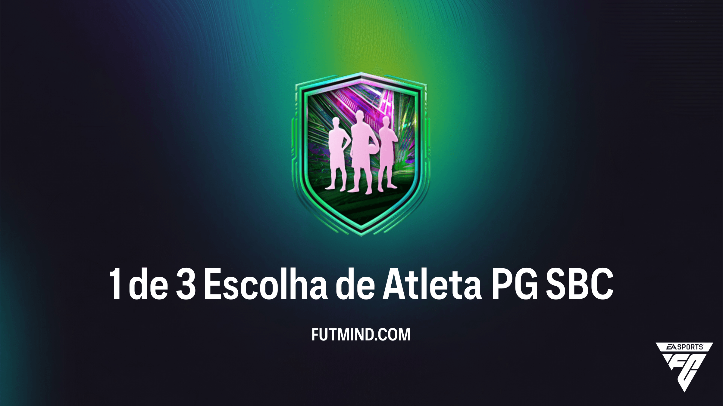Guia Completo do SBC 1 de 3 Escolha de Atleta PG no FC 26: Vale a Pena?