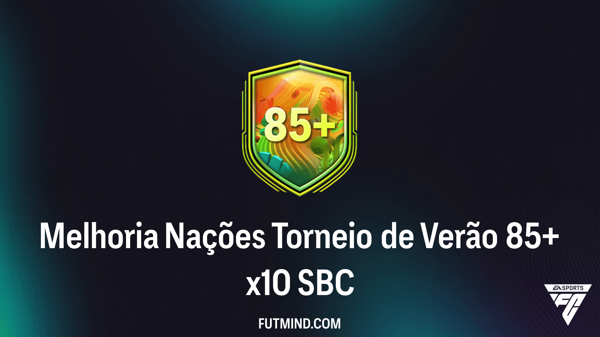 Como Completar o SBC Melhoria Nações Torneio de Verão 85+ x10 no FC 26