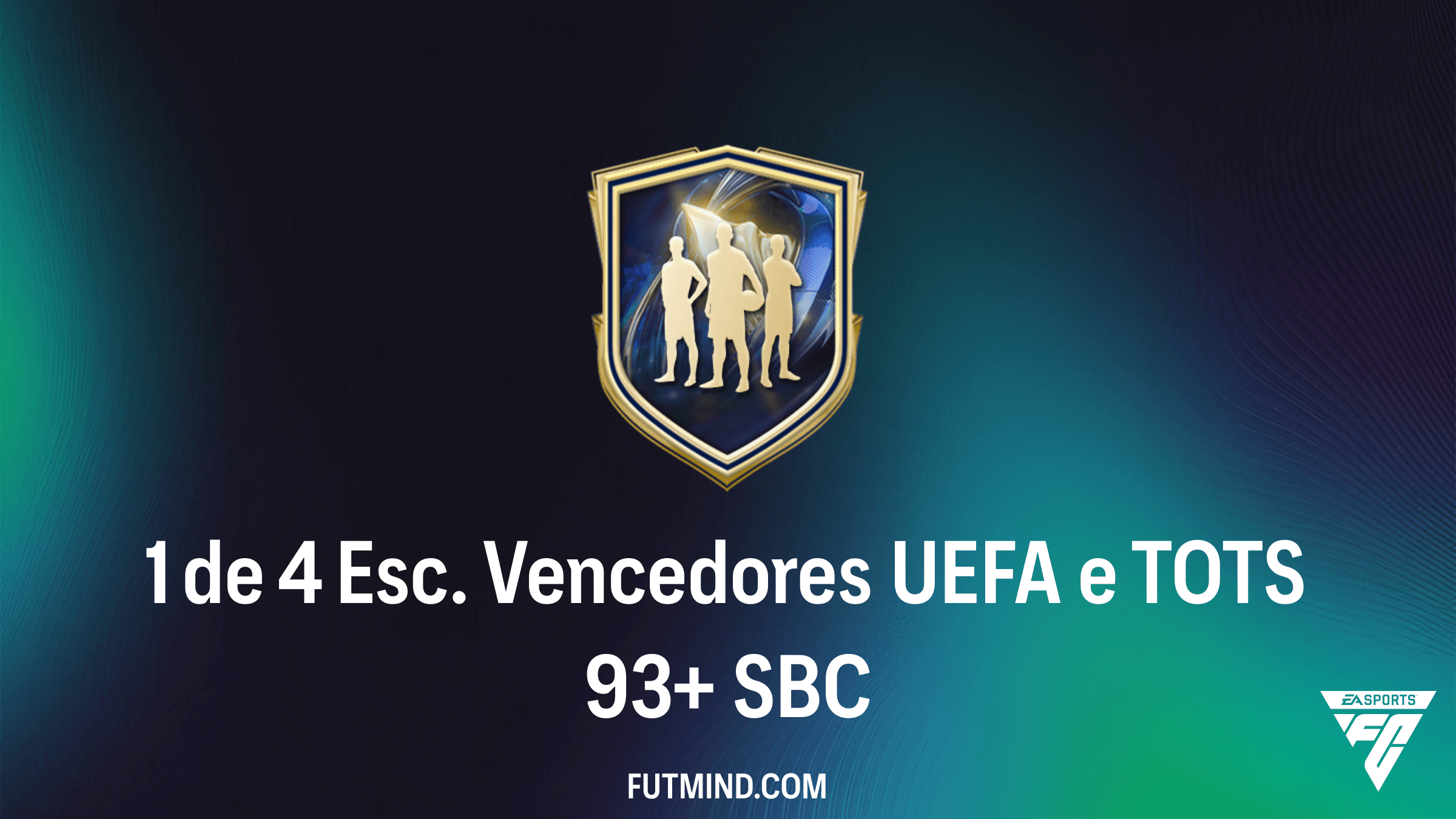 Como Completar o SBC 1 de 4 Esc. Vencedores UEFA e TOTS 93+ no FC 26