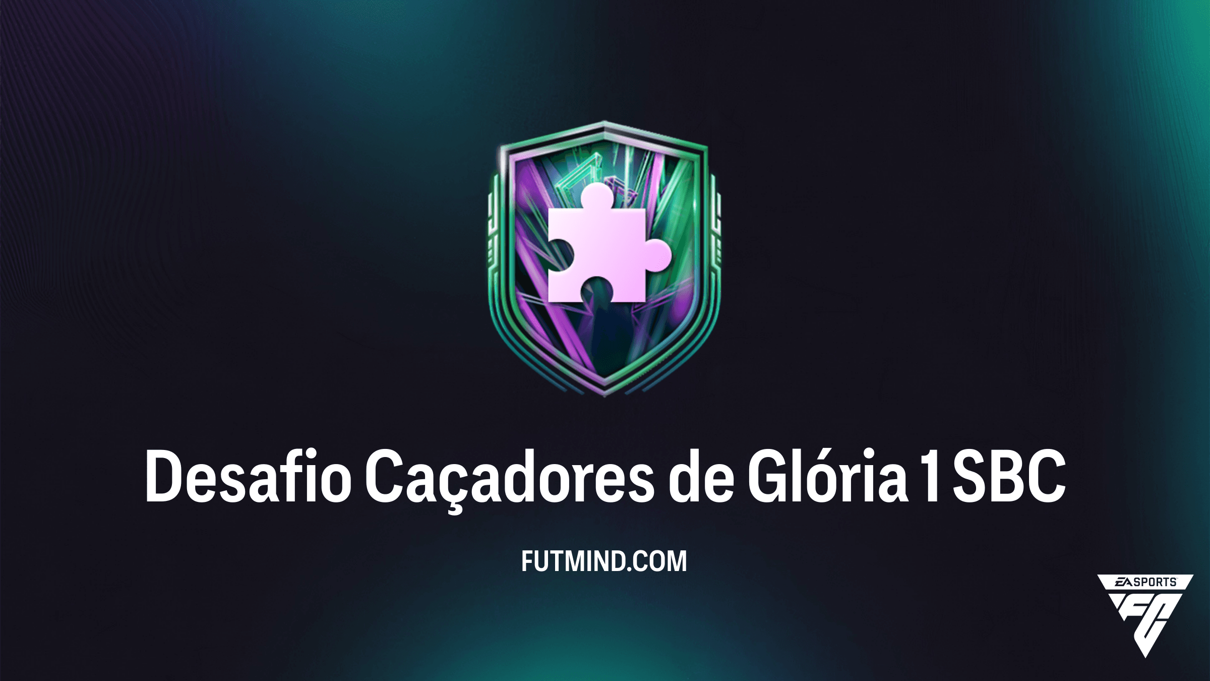 Como Completar o SBC Desafio Caçadores de Glória 1 no FC 26 – Vale a Pena?
