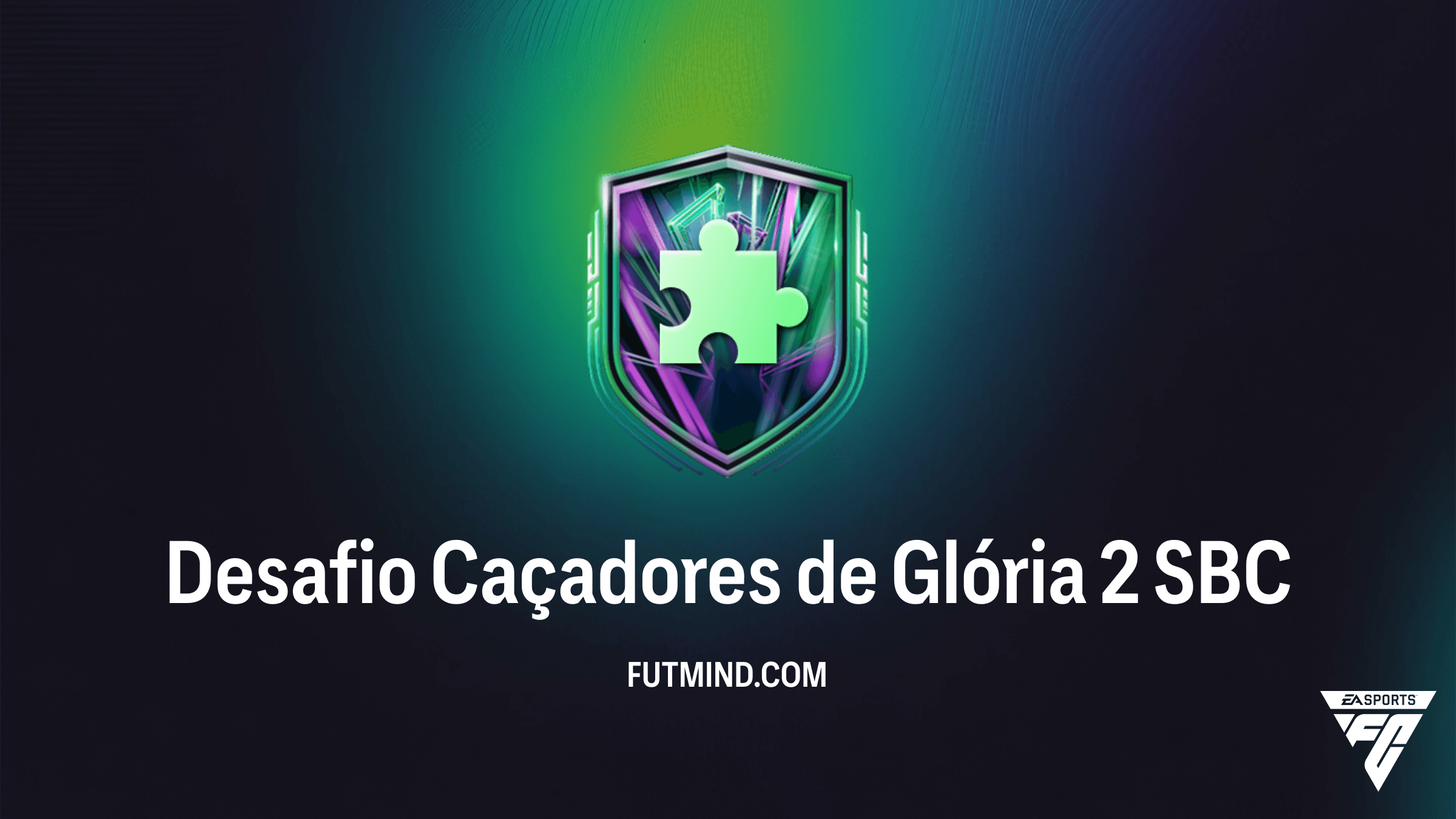 Como completar o SBC Desafio Caçadores de Glória 2 no FC 26: Dicas e Análise