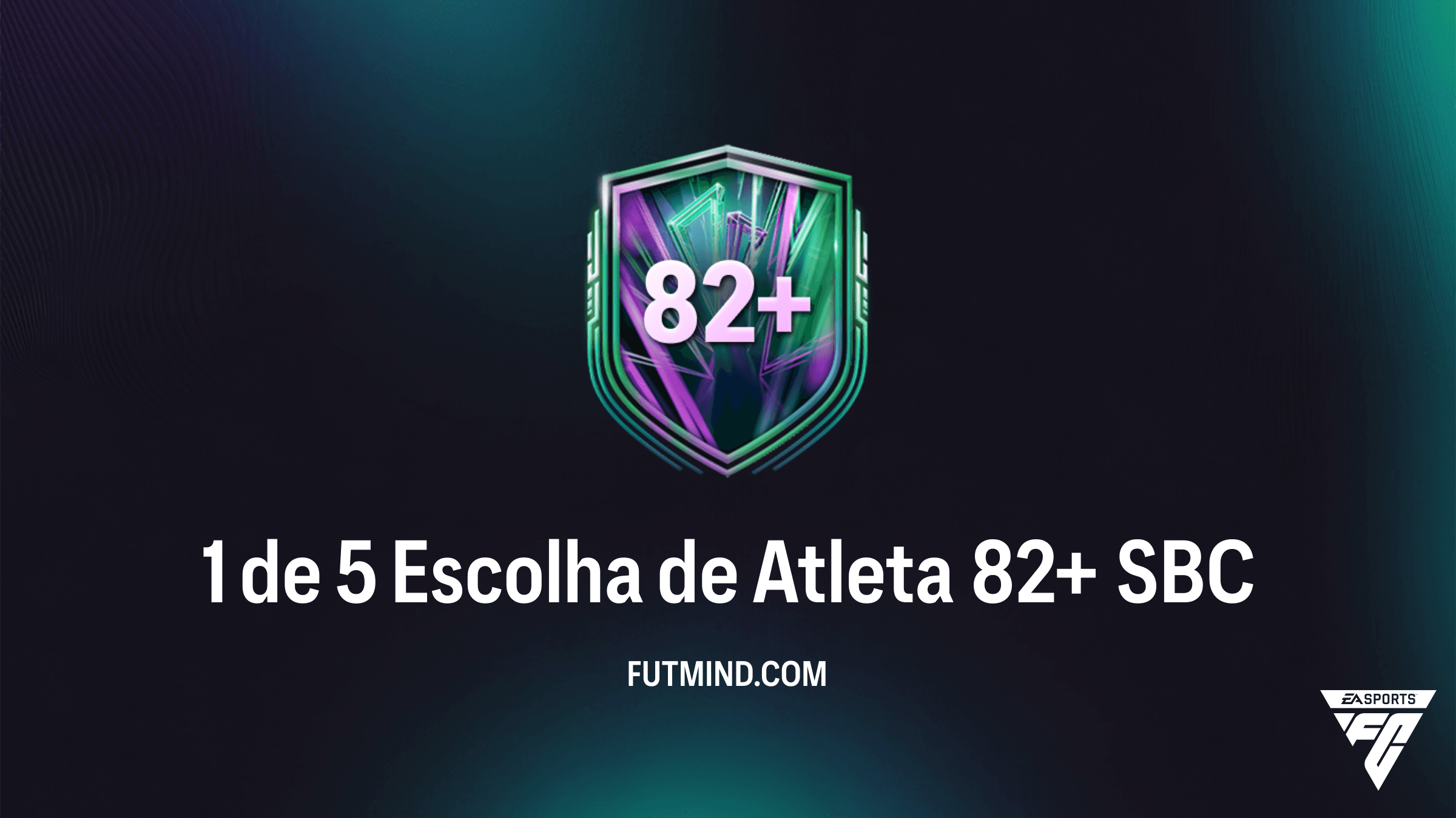 Como completar o SBC 1 de 5 Escolha de Atleta 82+ no FC 26: Guia Completo e Análise