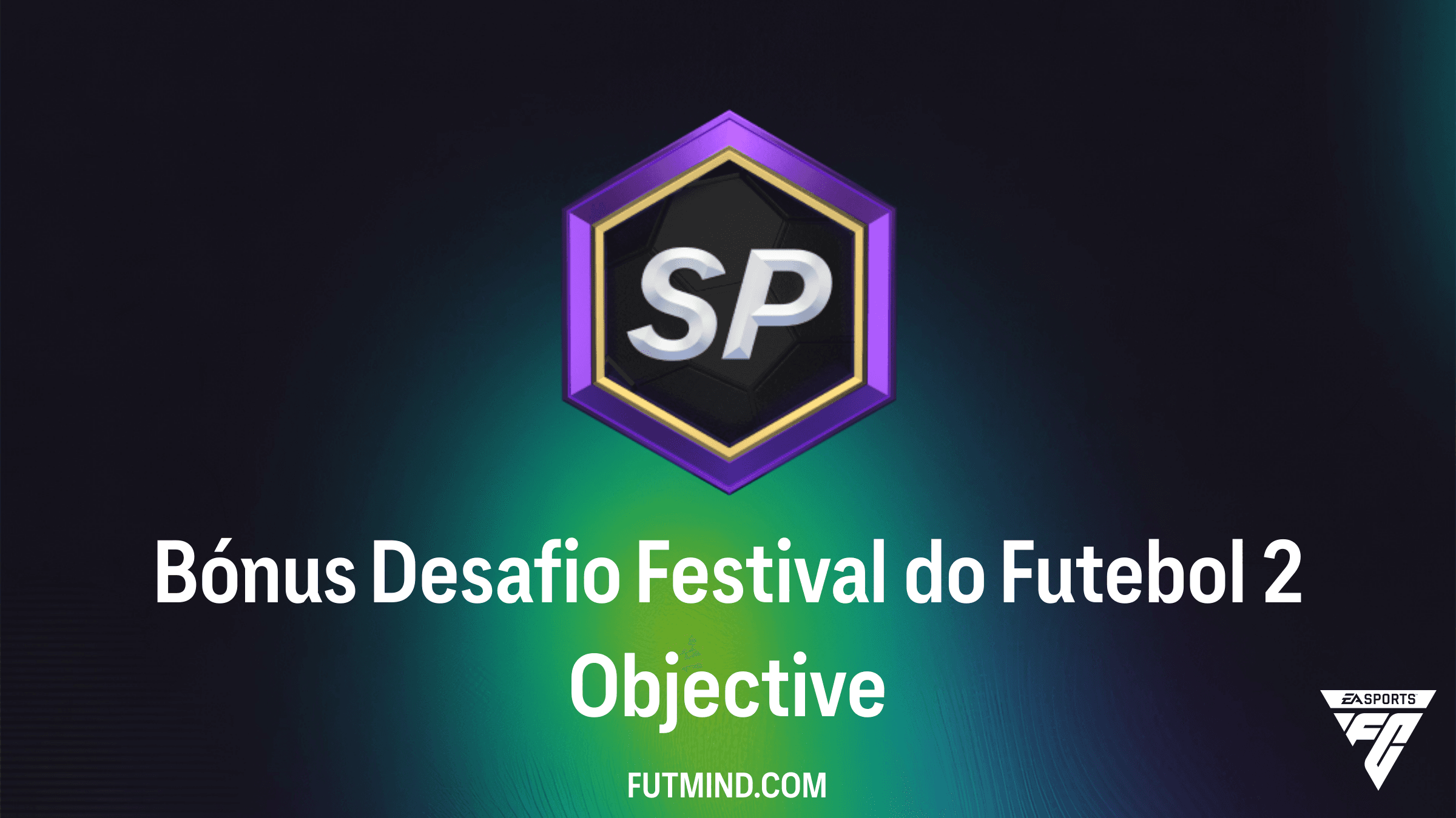 Guia Completo: Como Completar o Bónus Desafio Festival do Futebol 2 no FC 26