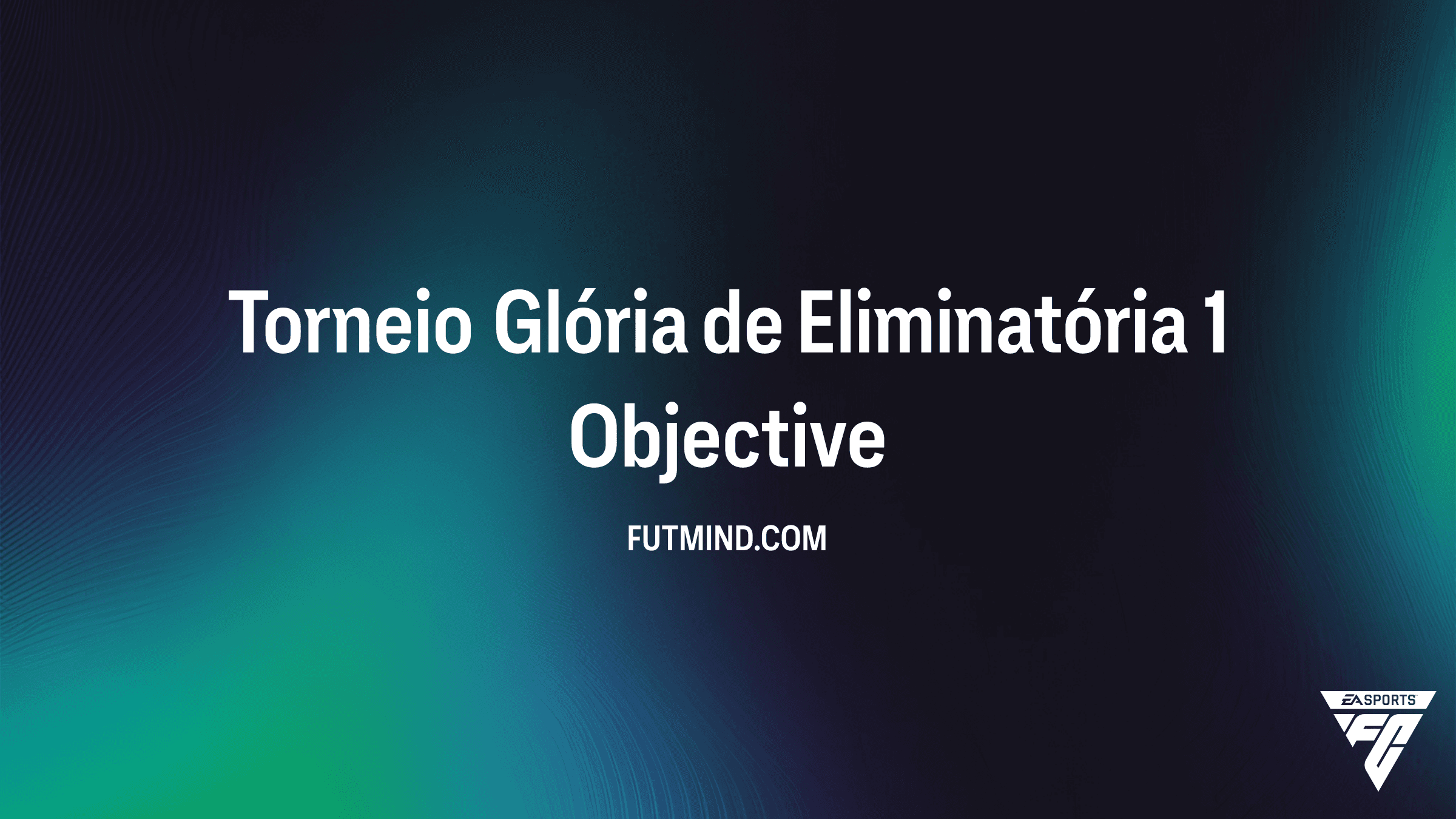 Guia Completo do Torneio Glória de Eliminatória 1 no FC 26: Recompensas e Dicas