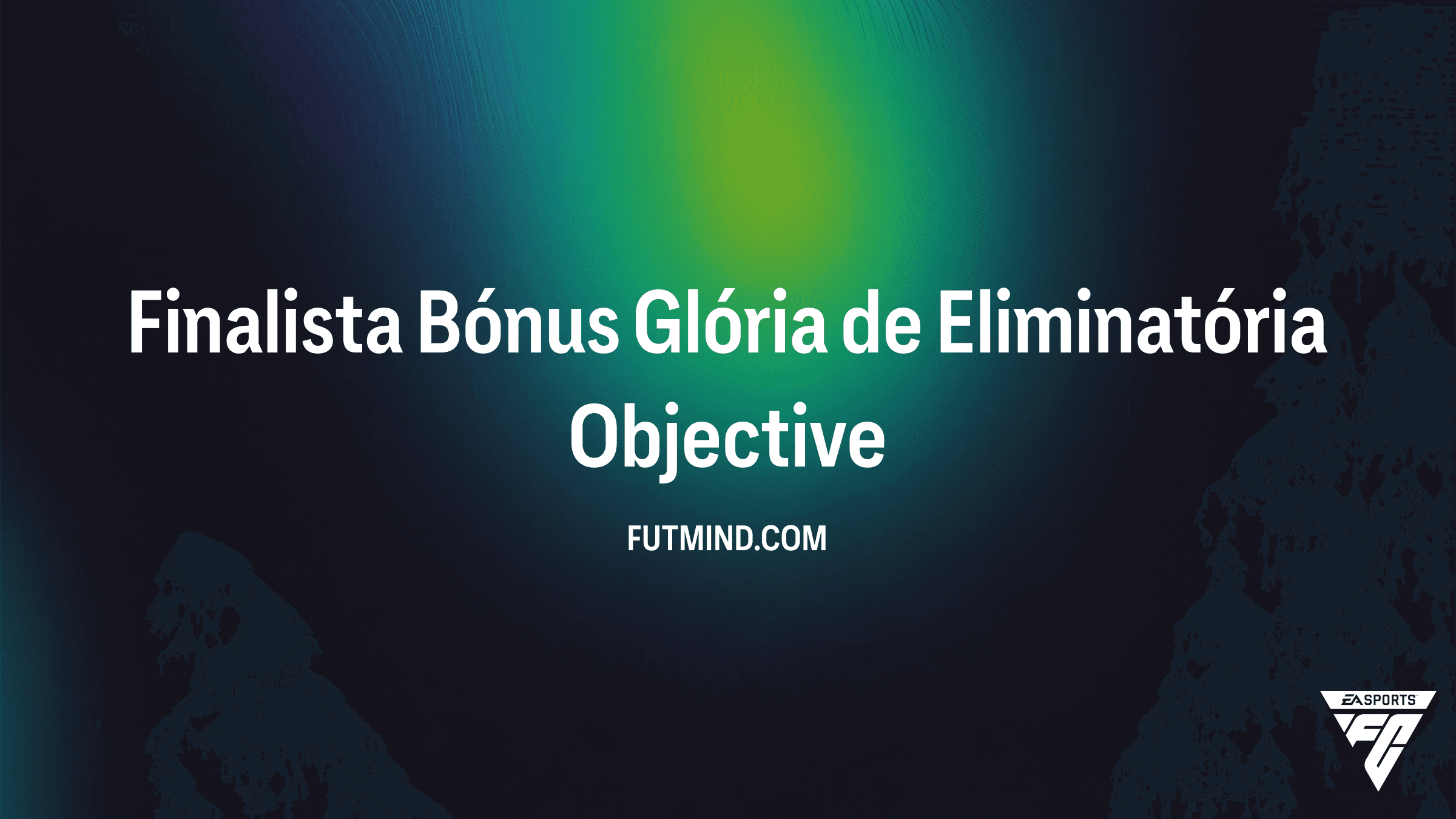Como completar o SBC Finalista Bónus Glória de Eliminatória no FC 26