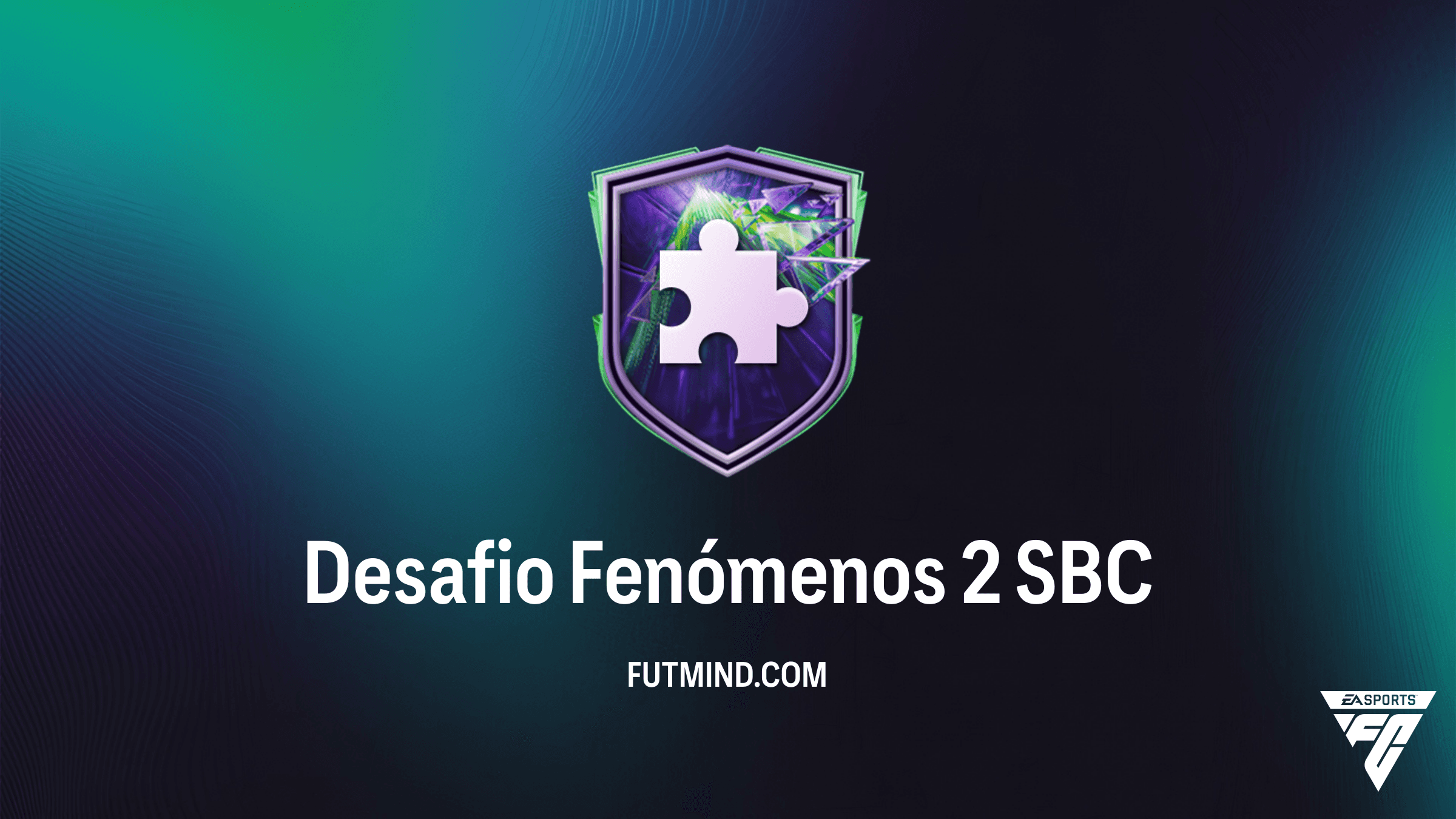Como Completar o SBC Desafio Fenómenos 2 no FC 26 - Vale a Pena?