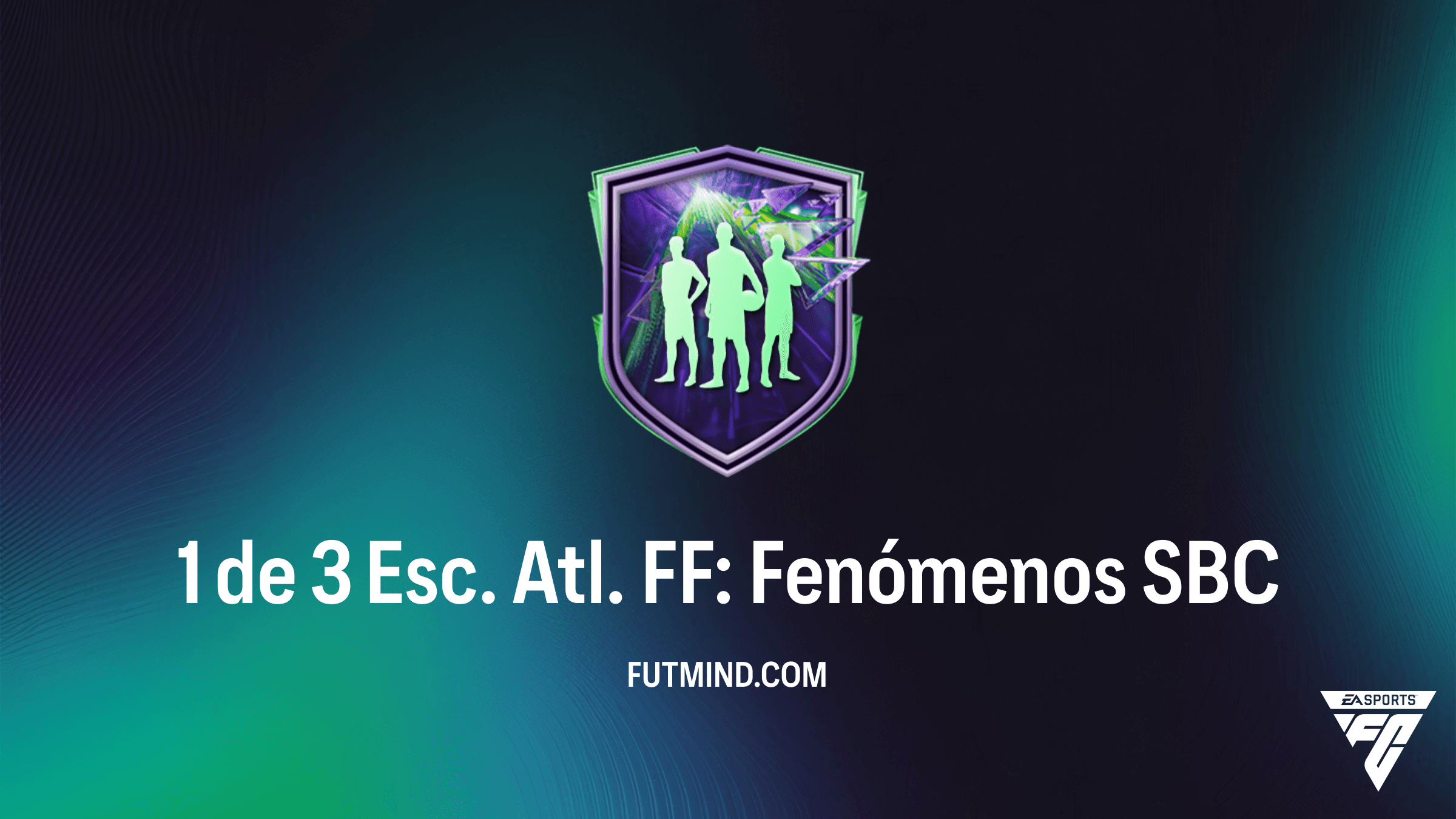 Como Completar o SBC 1 de 3 Esc. Atl. FF: Fenómenos no FC 26 - Vale a Pena?