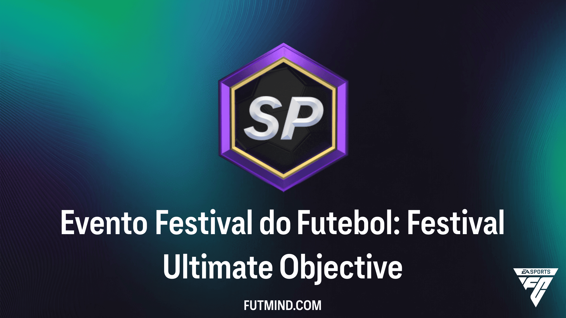 Guia Completo: Evento Festival do Futebol: Festival Ultimate no FC 26