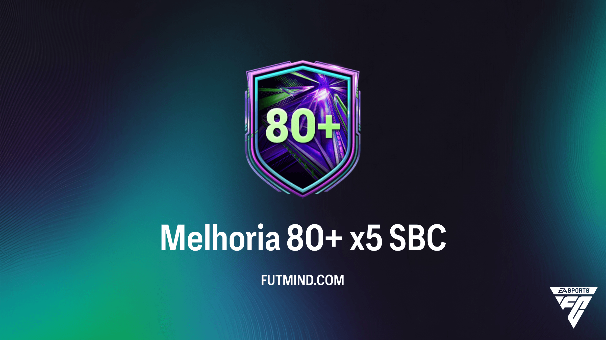 Guia Completo do SBC Melhoria 80+ x5 no FC 26: Vale a Pena?
