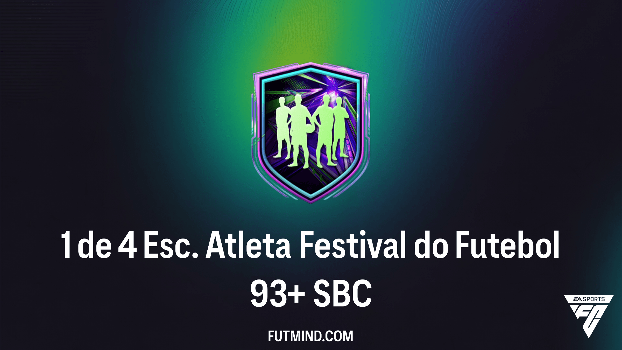 Como Completar o SBC 1 de 4 Esc. Atleta Festival do Futebol 93+ no FC 26