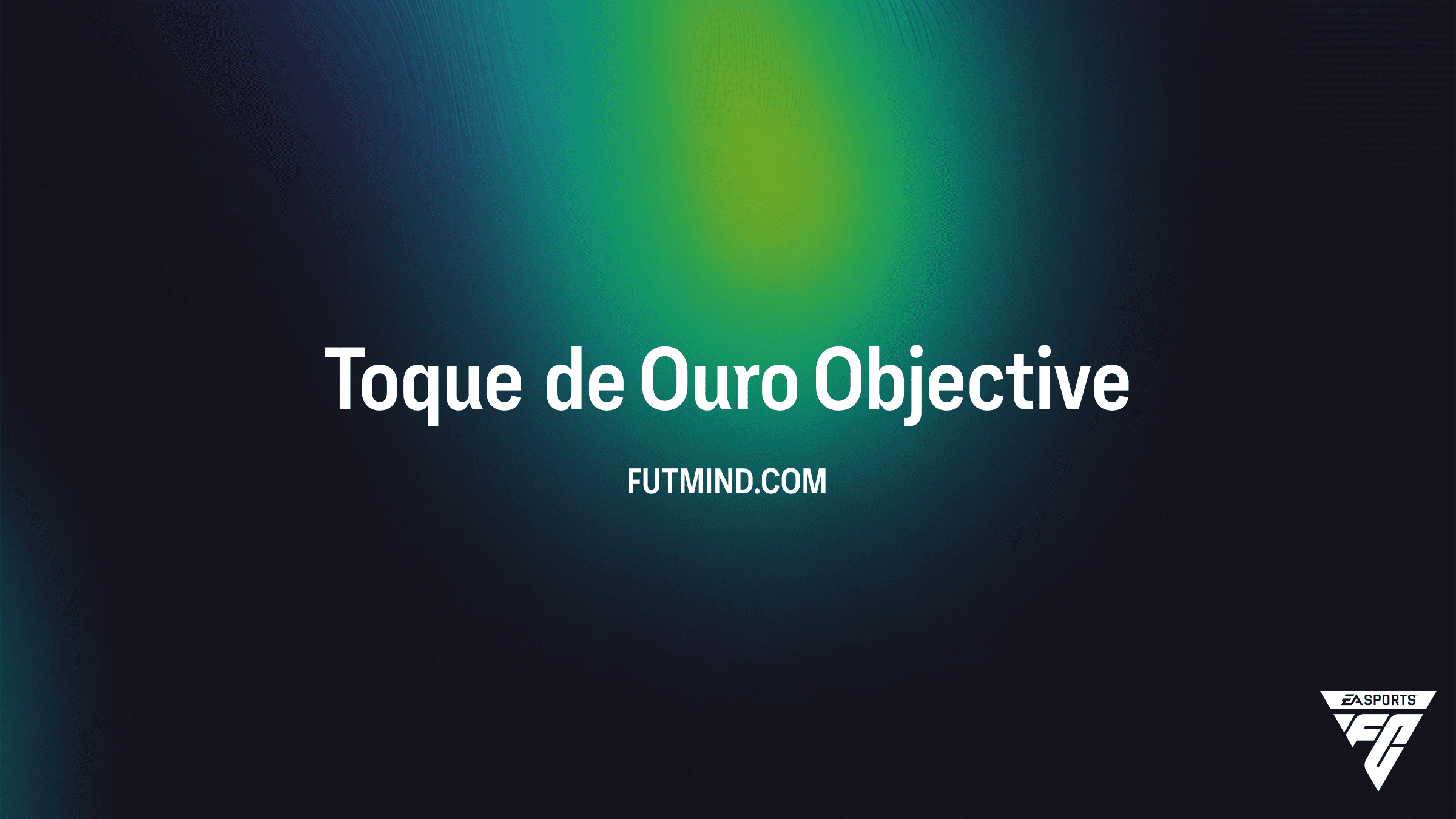 Guia Completo do SBC Toque de Ouro no FC 25: Ganhe um Consumível de Evolução