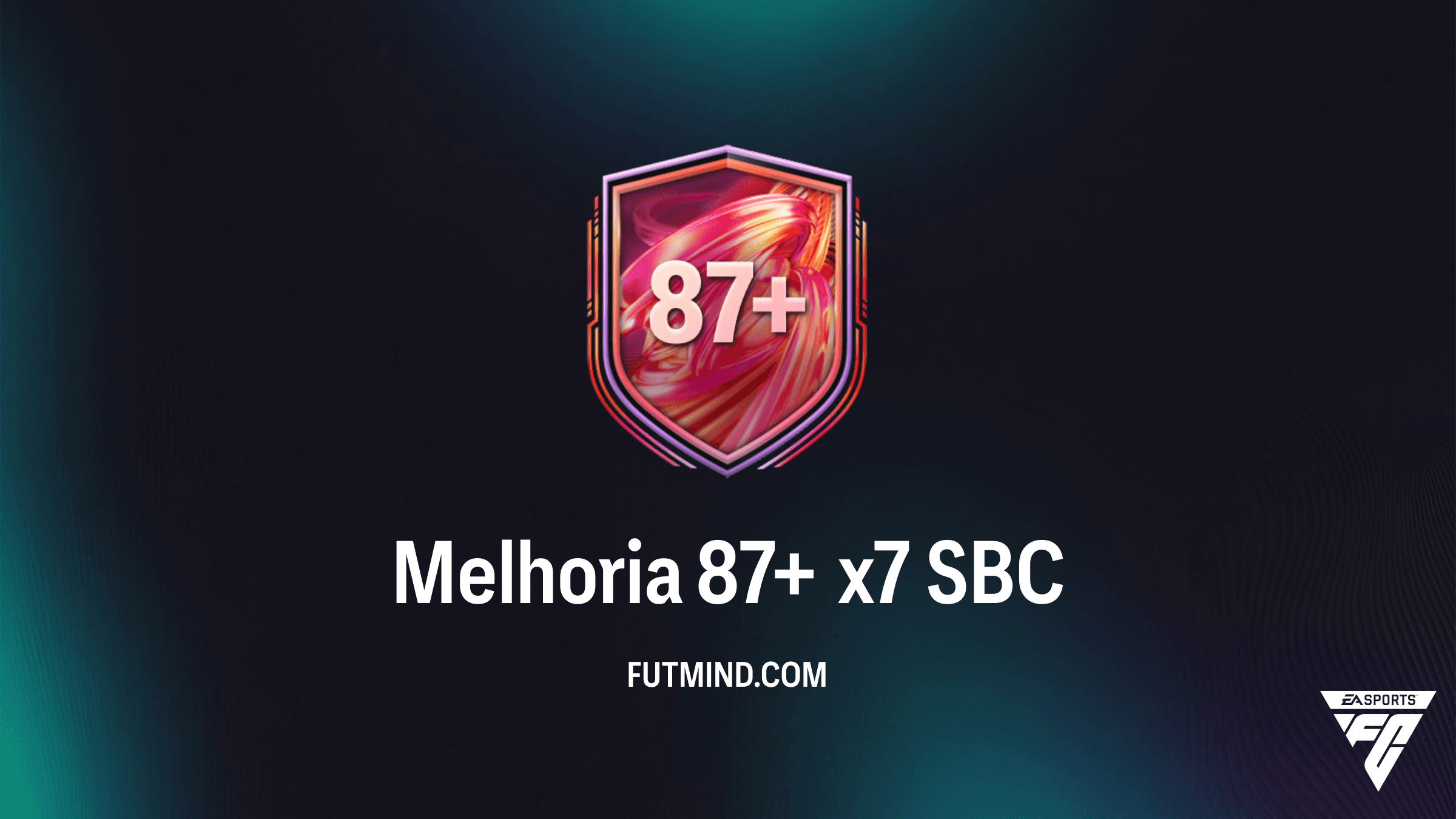 SBC Melhoria 87+ x7: Guia Completo e Vale a Pena no FC 26?