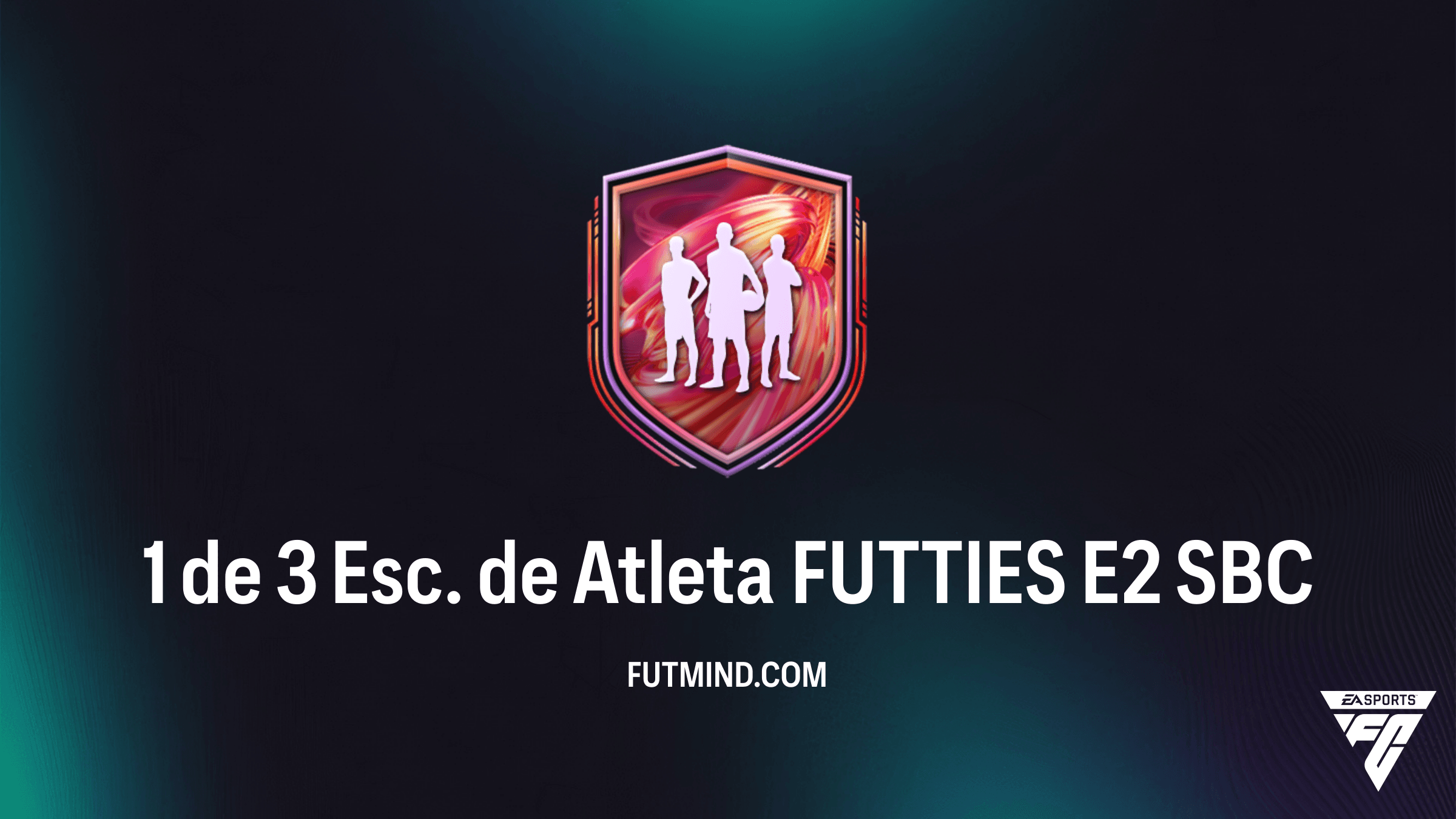 Como Completar o SBC 1 de 3 Esc. de Atleta FUTTIES E2 no FC 26: Guia e Soluções
