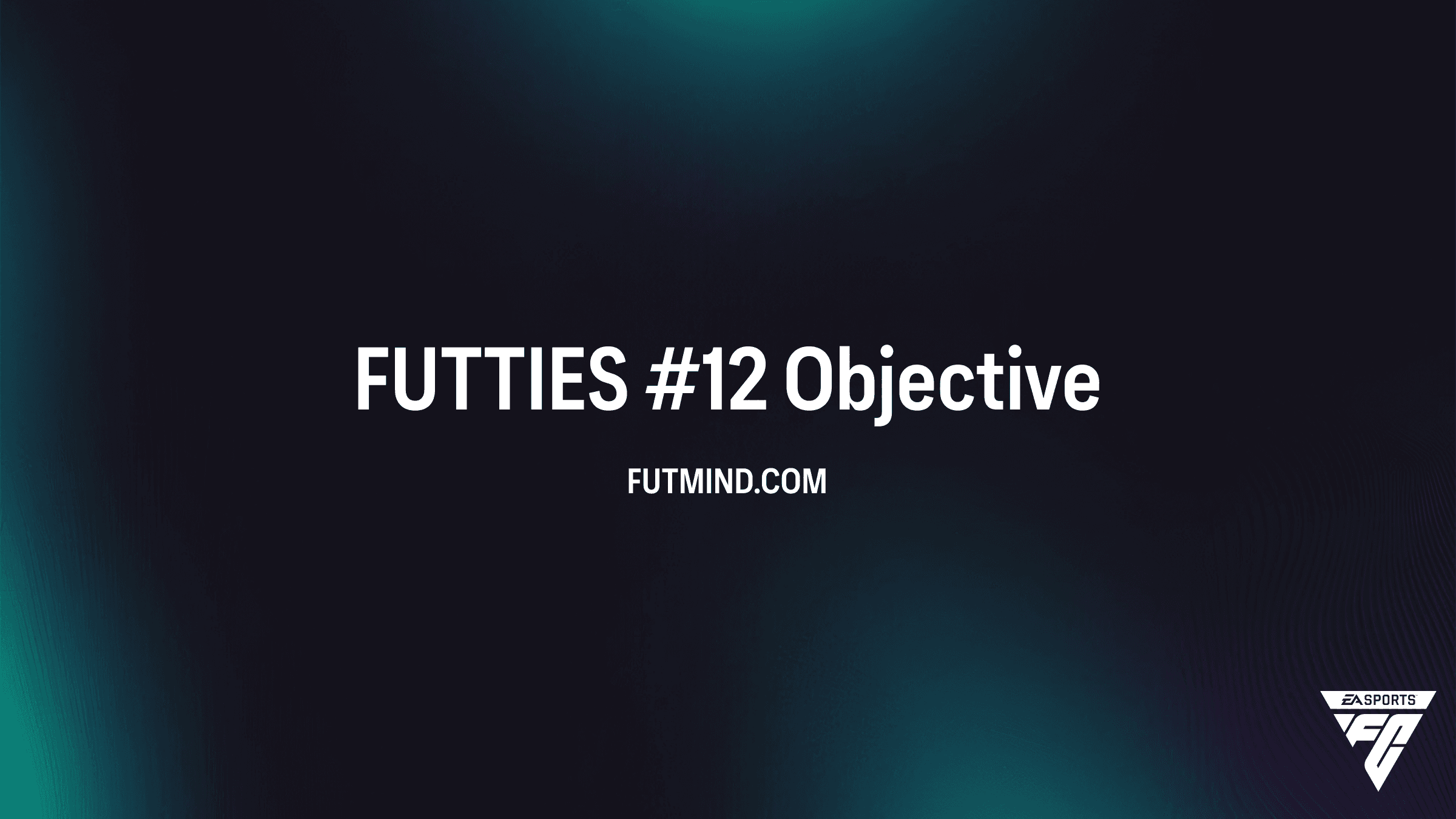 Como Completar o Objetivo FUTTIES #12 no FC 26: Guia de Recompensas e Desafios