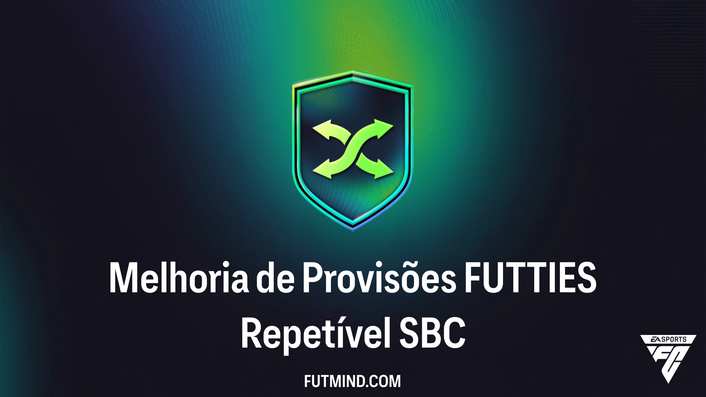 Como Completar o SBC Melhoria de Provisões FUTTIES Repetível no FC 26