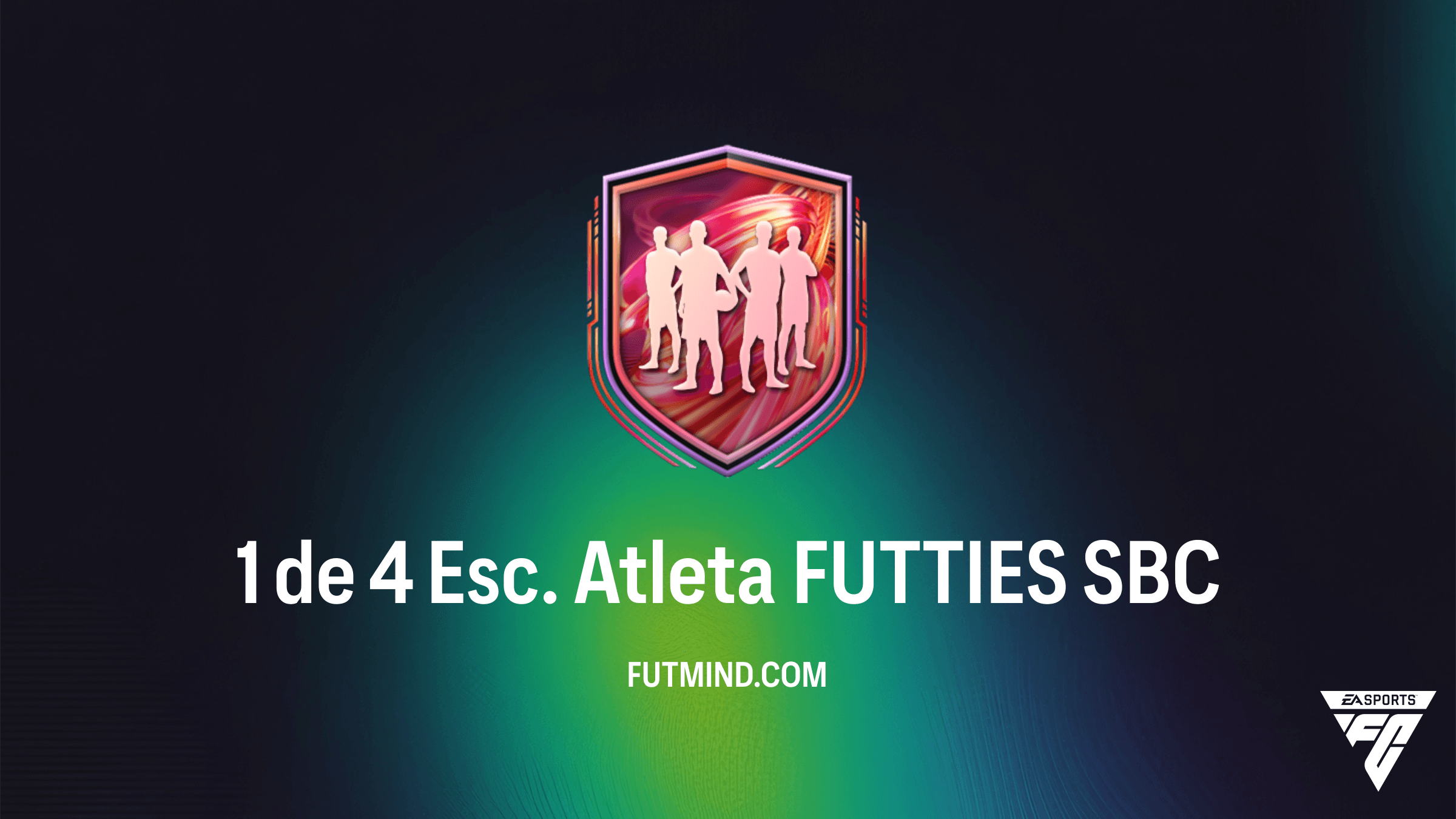 SBC 1 de 4 Esc. Atleta FUTTIES: Requisitos, Preço e Como Completar no FC 26